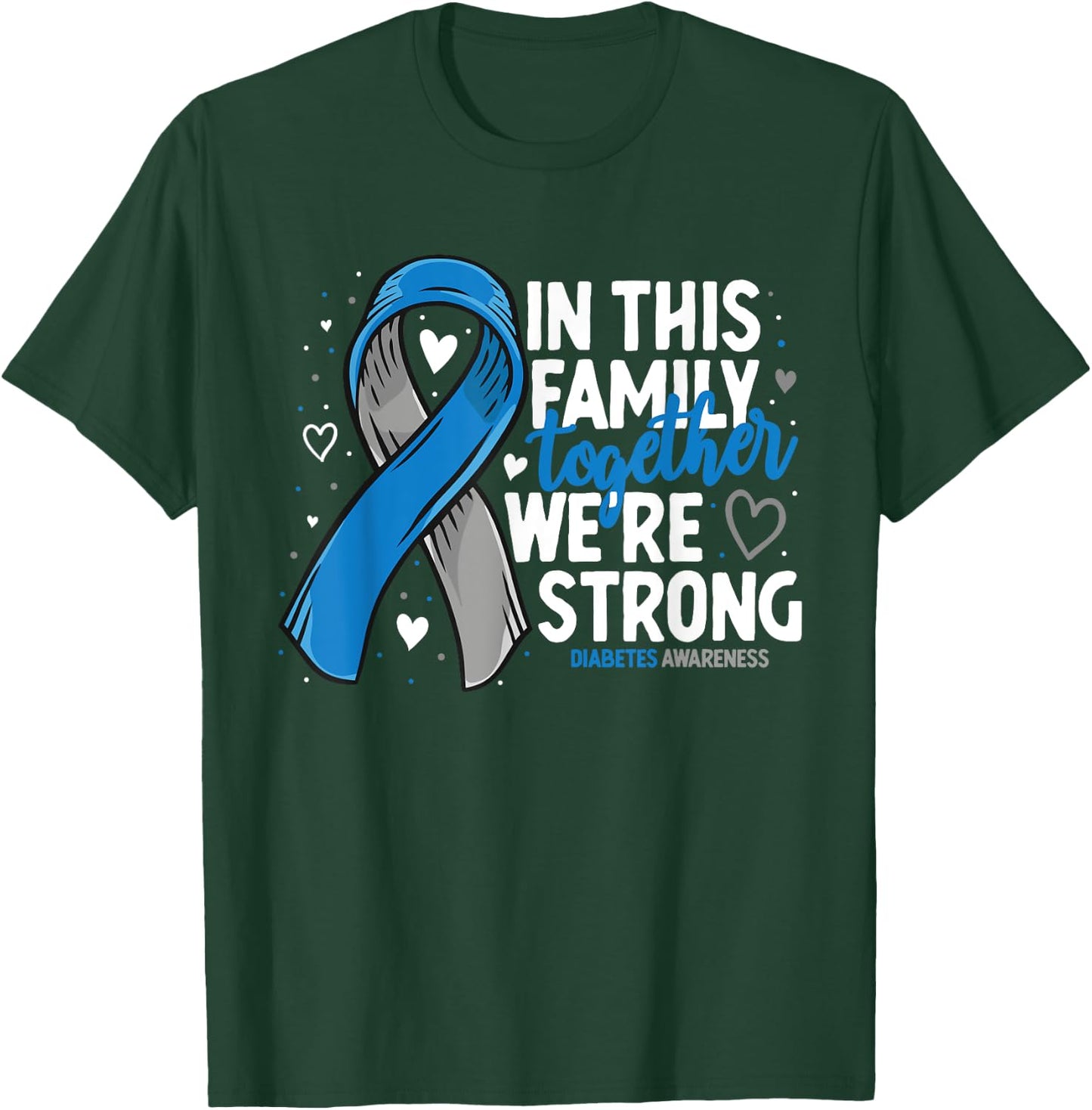 Diabetes Support Family Diabetic T2D T1D Diabetes Awareness T-Shirt - T-Shirt | Forest