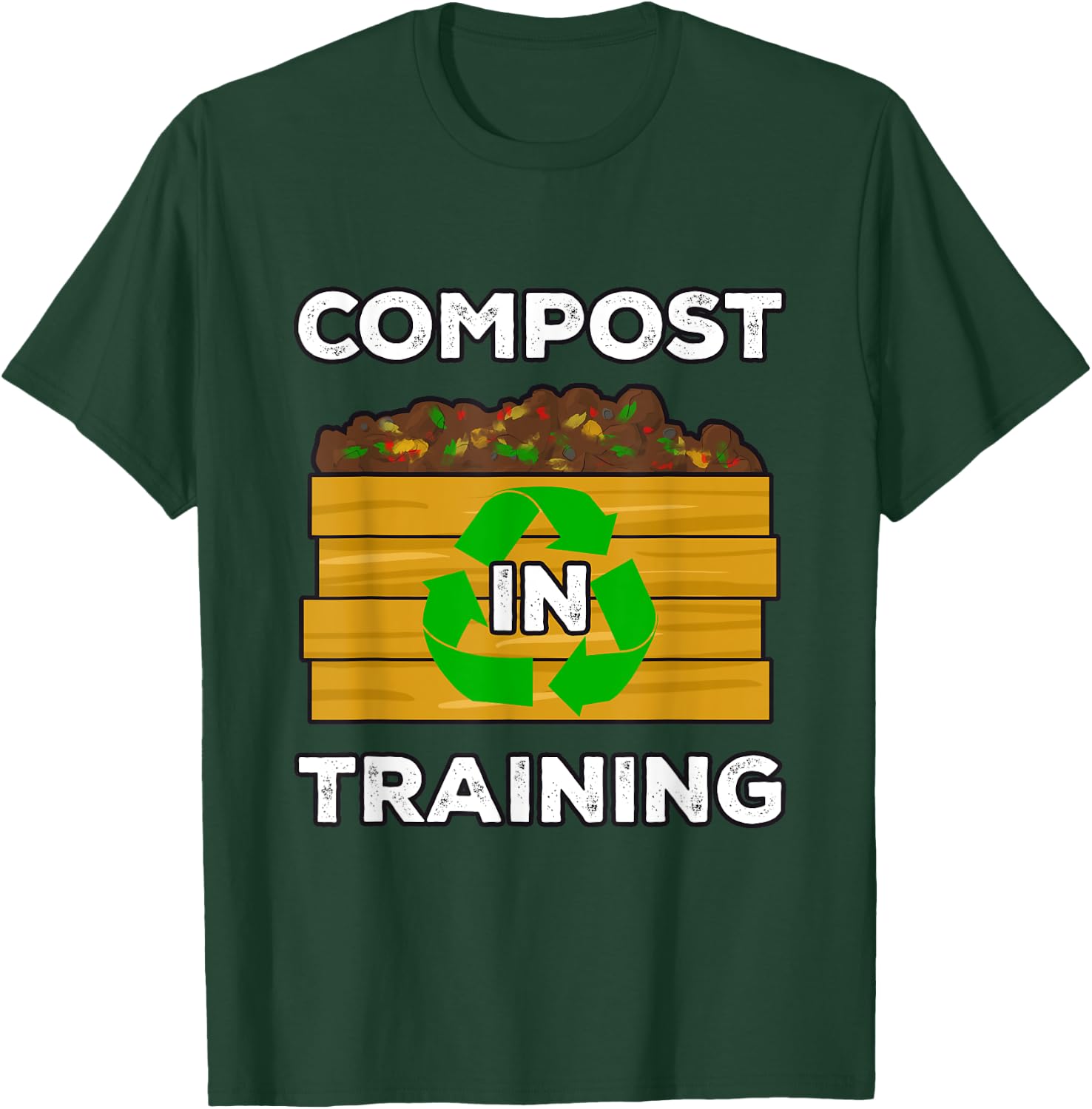 Compost In Training T-Shirt - T-Shirt | Forest