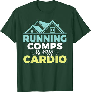 Running comps is my Cardio Realtor T-Shirt - T-Shirt | Forest