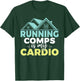 Running comps is my Cardio Realtor T-Shirt - T-Shirt | Forest