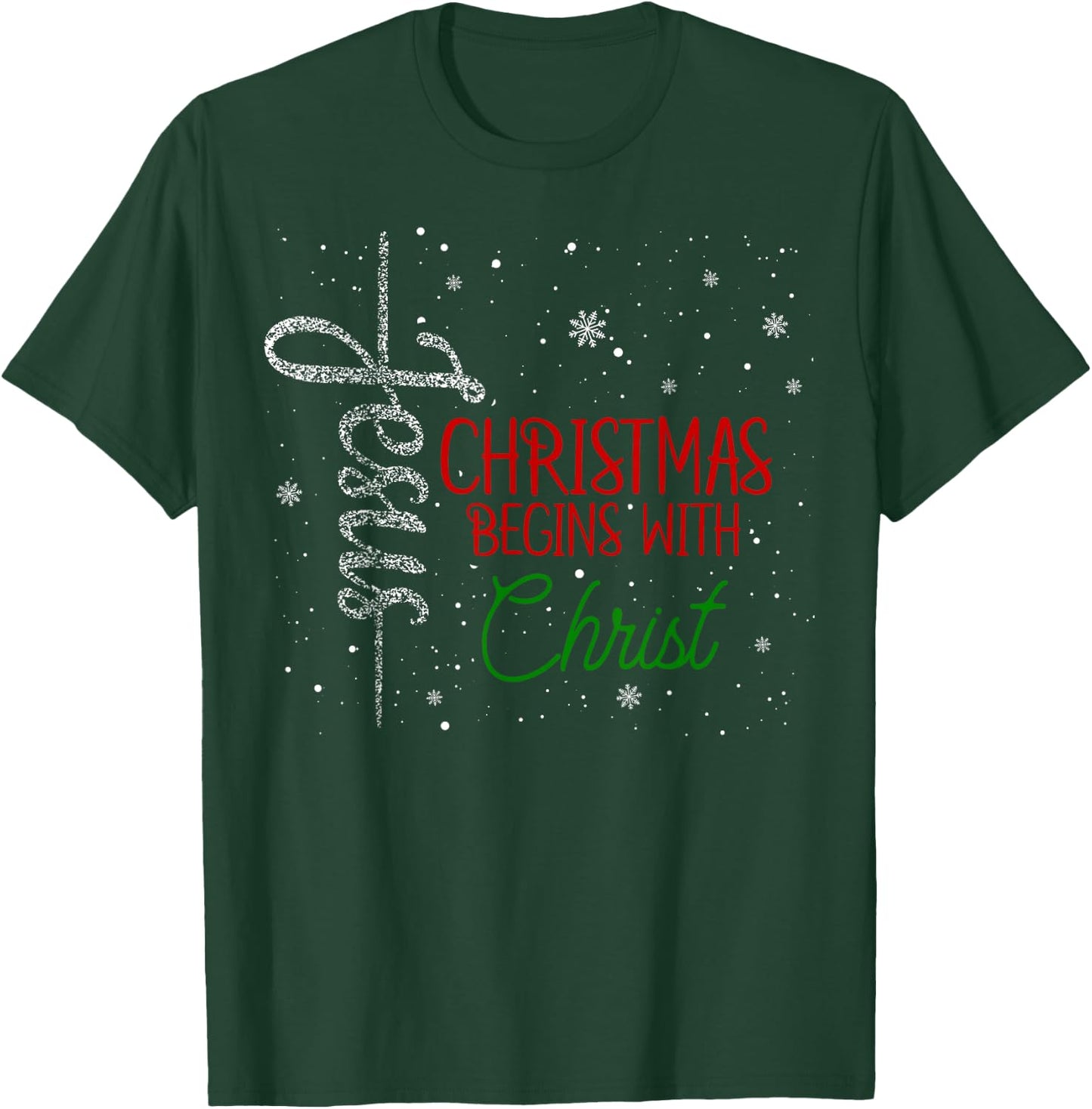 Christmas Begins With Christ, Christian Religious T-Shirt - T-Shirt | Forest