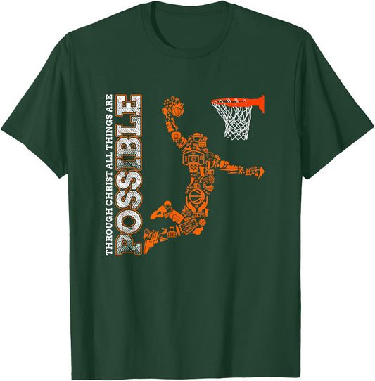 Through Christ All Things Are Possible Christian Basketball T-Shirt - T-Shirt | Forest