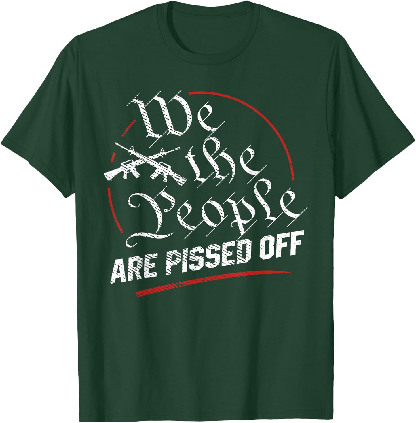 We The People Are Pissed Off T-Shirt - T-Shirt | Forest