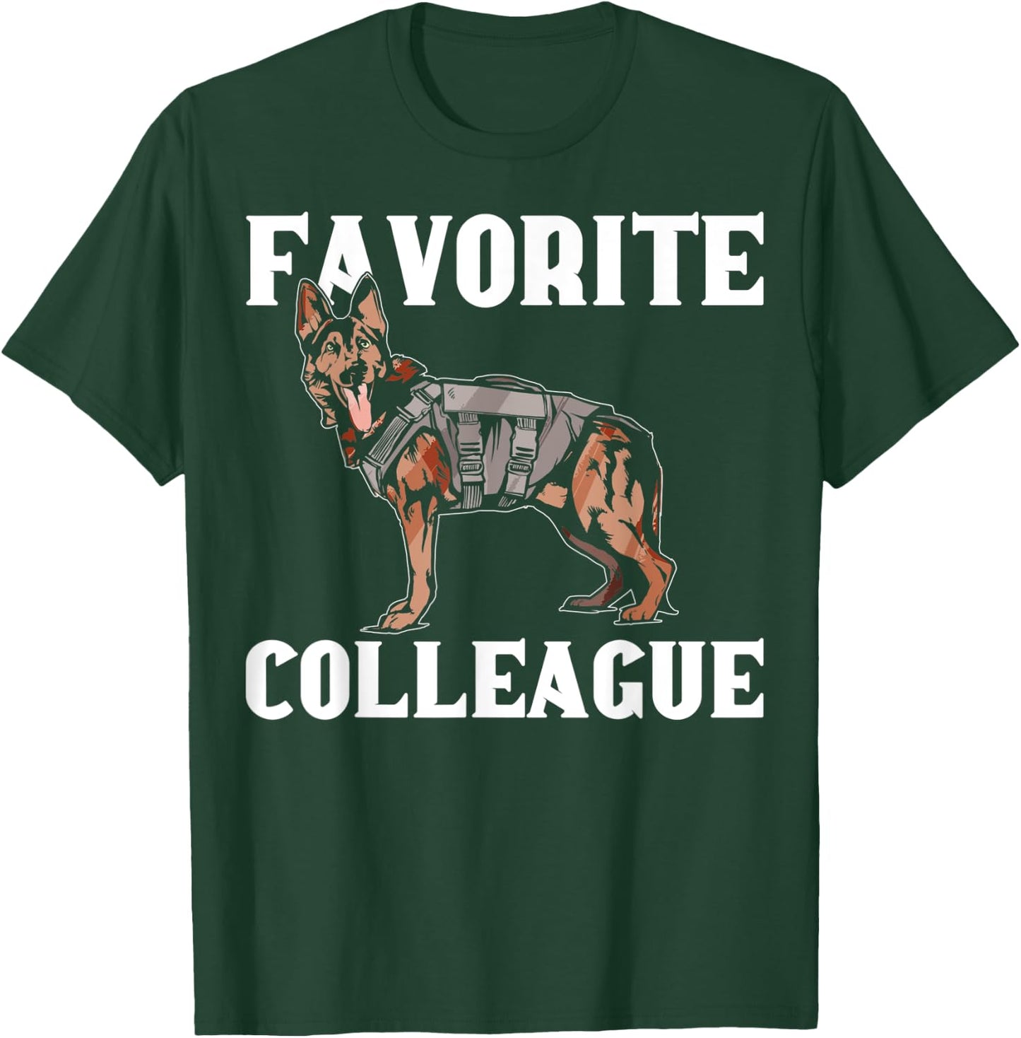 K9 Police Officer Funny Favorite Colleague K9 Police Dog T-Shirt - T-Shirt | Forest