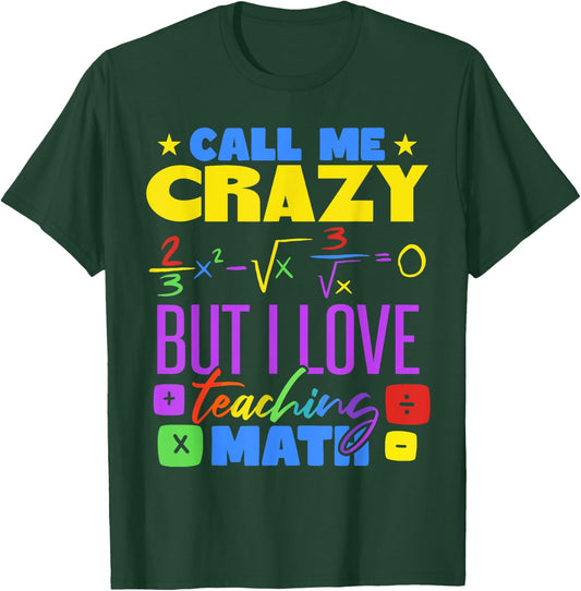 Funny Math Teacher Mathematician Mathematics T-Shirt - T-Shirt | Forest