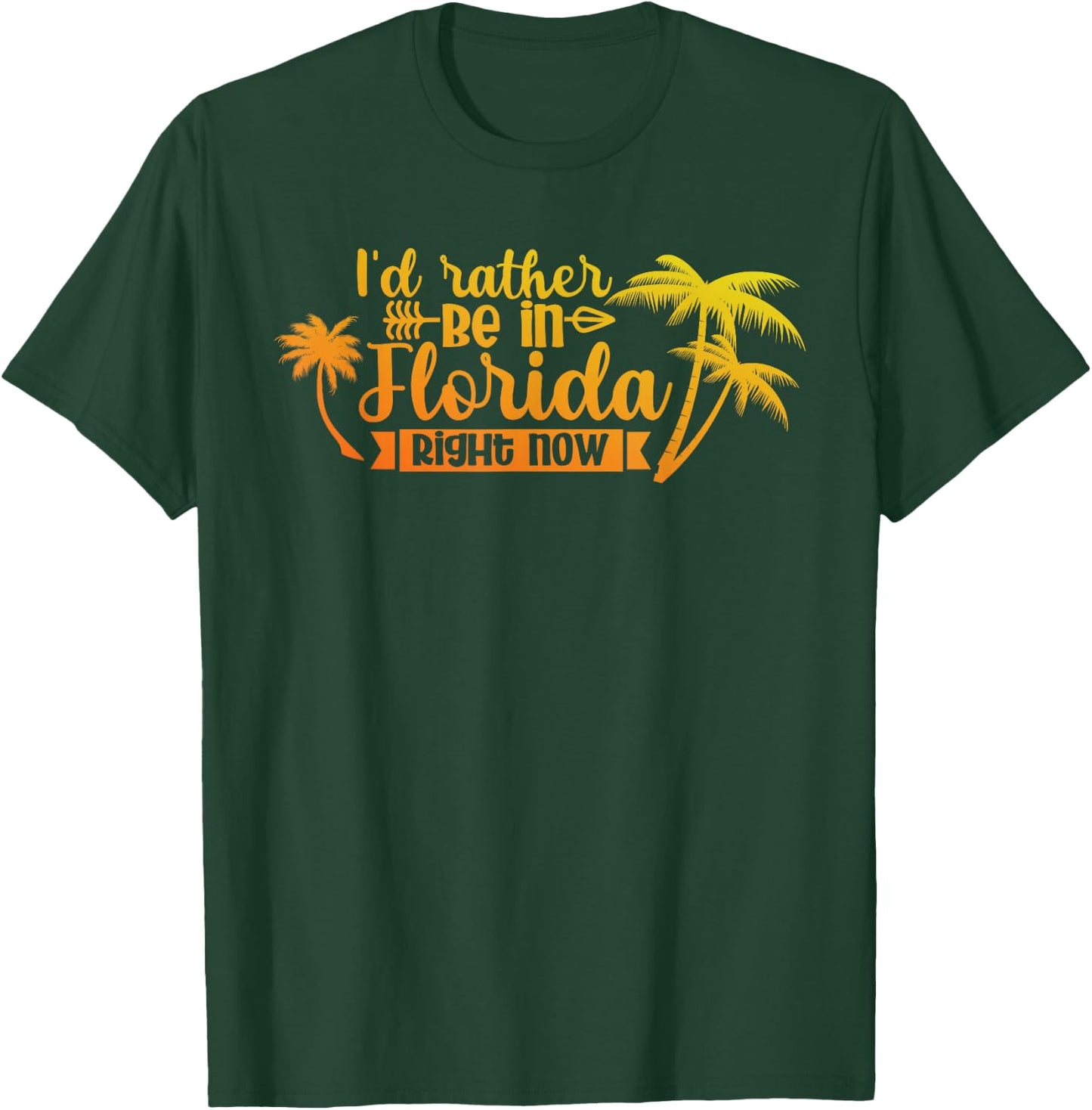 Summer Vacation I'D Rather Be In Florida Right Now T-Shirt - T-Shirt | Forest