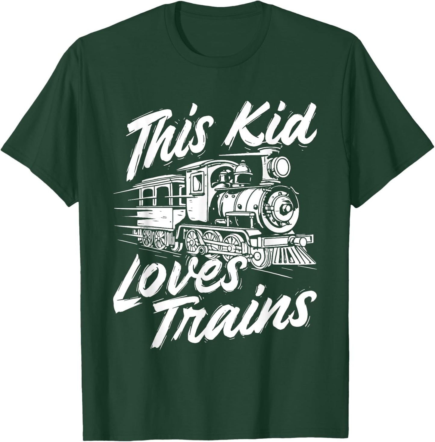 This Kid Loves Trains - Railroad Railway Locomotive Lover T-Shirt - T-Shirt | Forest