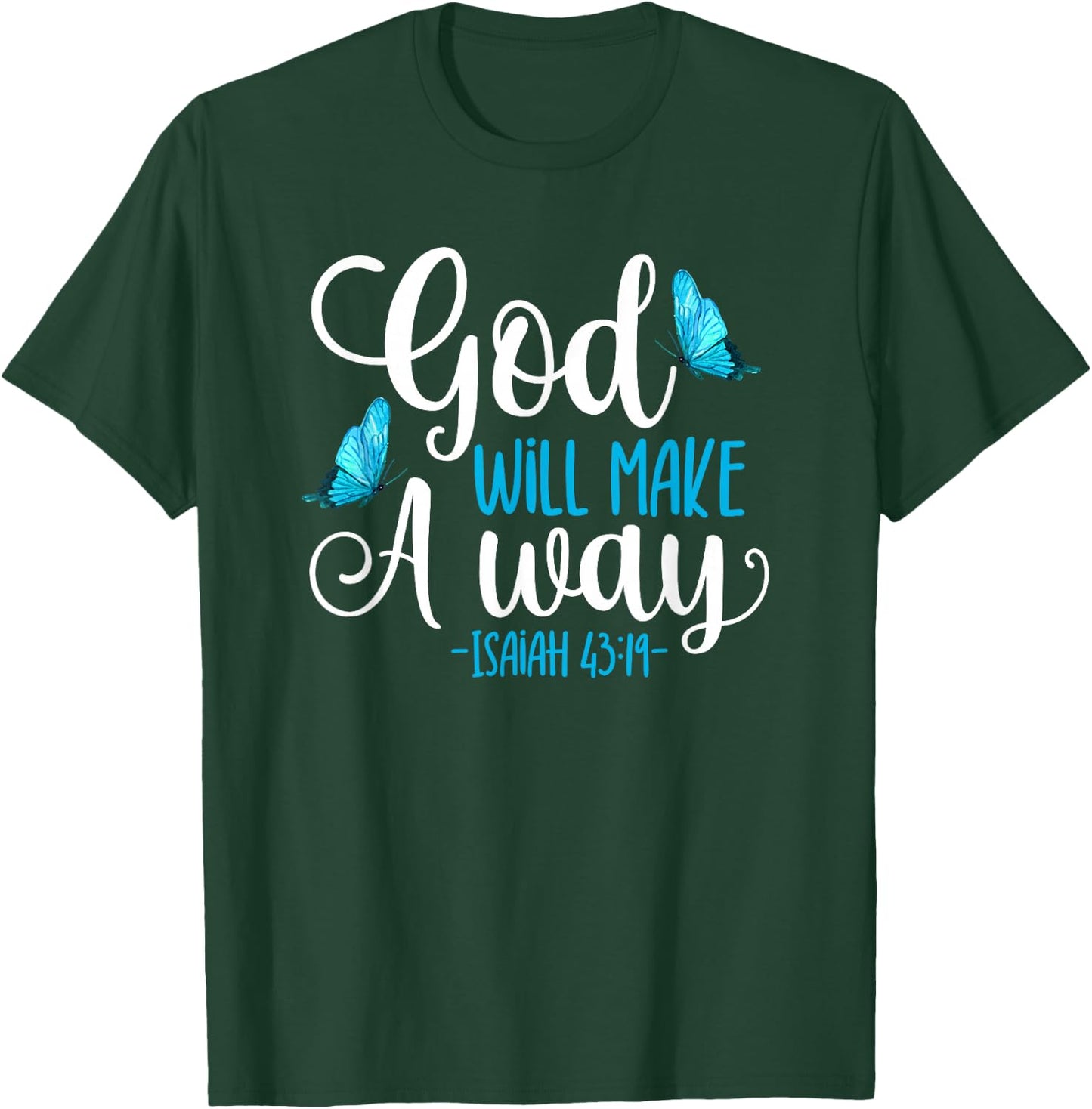 Isaiah 43:19 - God Will Make A Way Butterfly Graphic T-Shirt - T-Shirt | Forest
