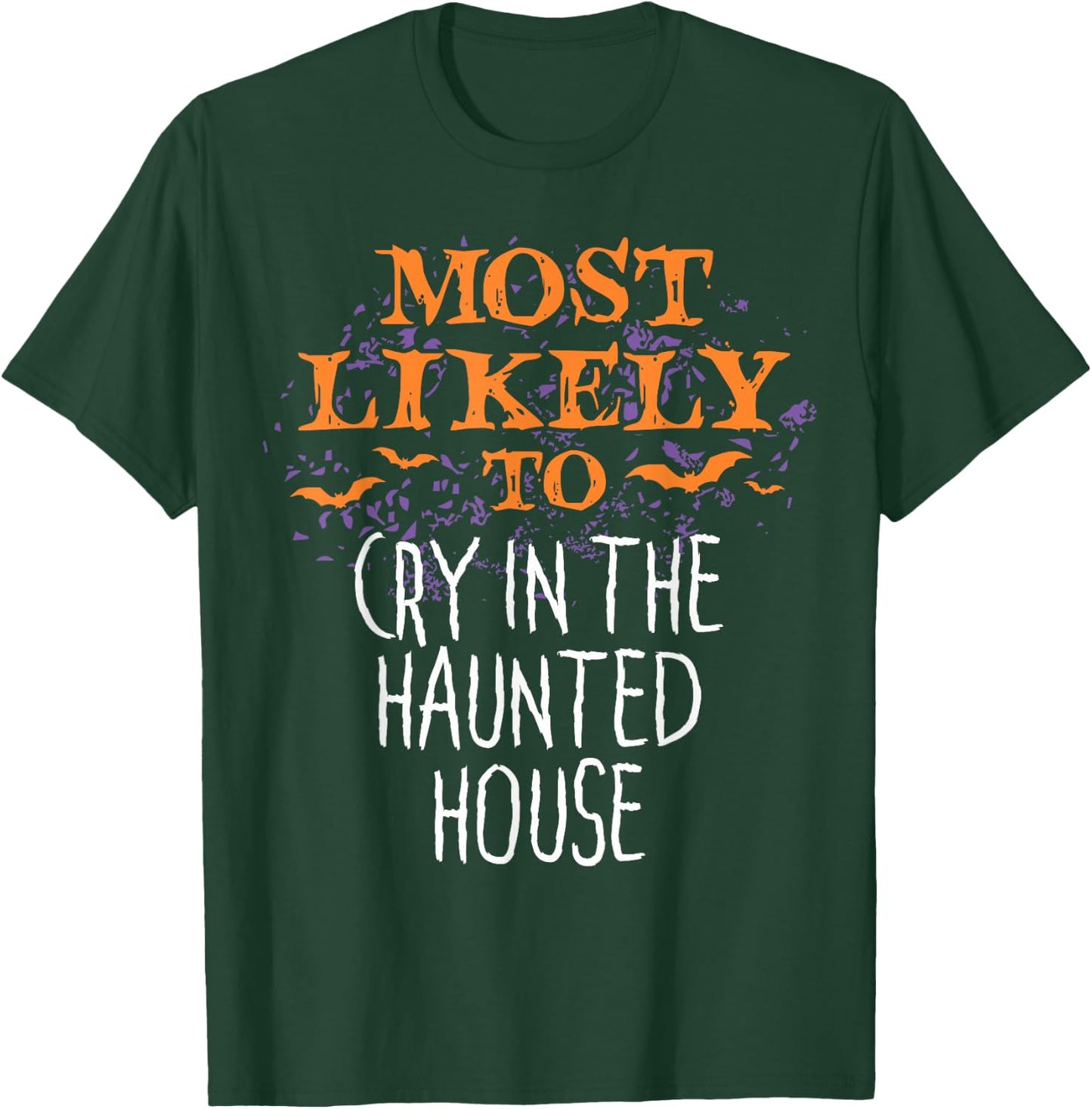 Most Likely To Halloween Cry In The Haunted House Matching T-Shirt - T-Shirt | Forest