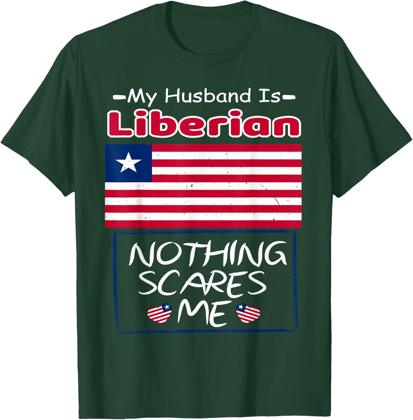 My Husband Is Liberian Liberia Flag Heritage Roots Pride T-Shirt - T-Shirt | Forest