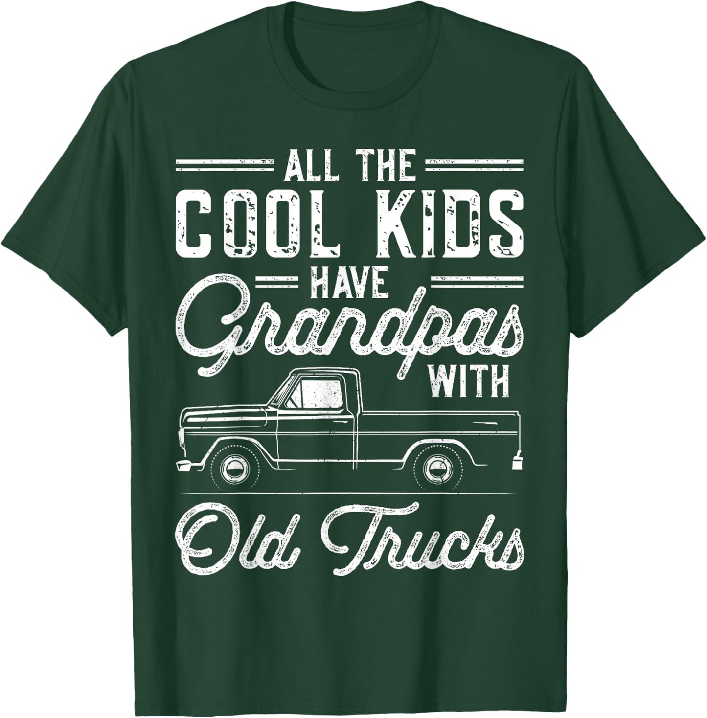 Grandpas With Old Trucks Vintage Pickup Truck Grandfather T-Shirt - T-Shirt | Forest