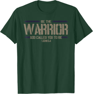 Christian This Be The Warrior God Called You To Be T-Shirt - T-Shirt | Forest