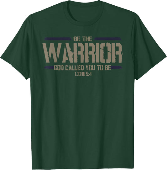 Christian This Be The Warrior God Called You To Be T-Shirt - T-Shirt | Forest