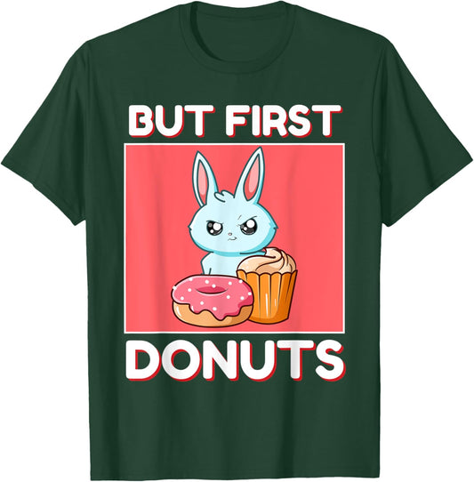 Cute Rabbit But First Donuts And Cupcake Japanese Style T-Shirt - T-Shirt | Forest