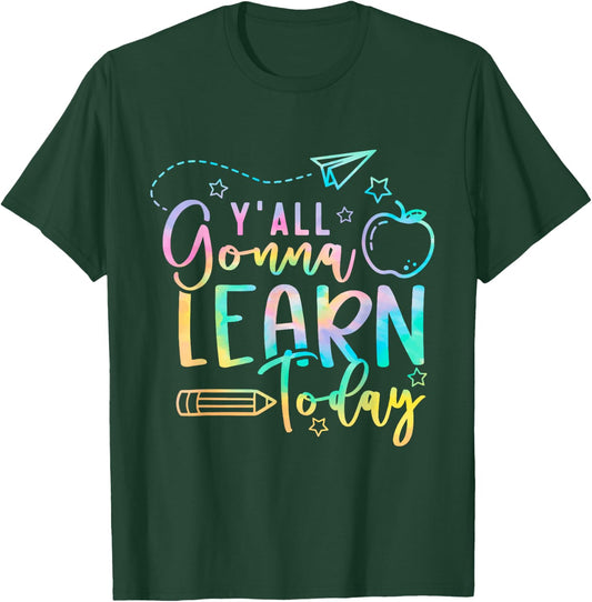 Y'all Gonna Learn Today Back to School Teacher Kids T-Shirt - T-Shirt | Forest