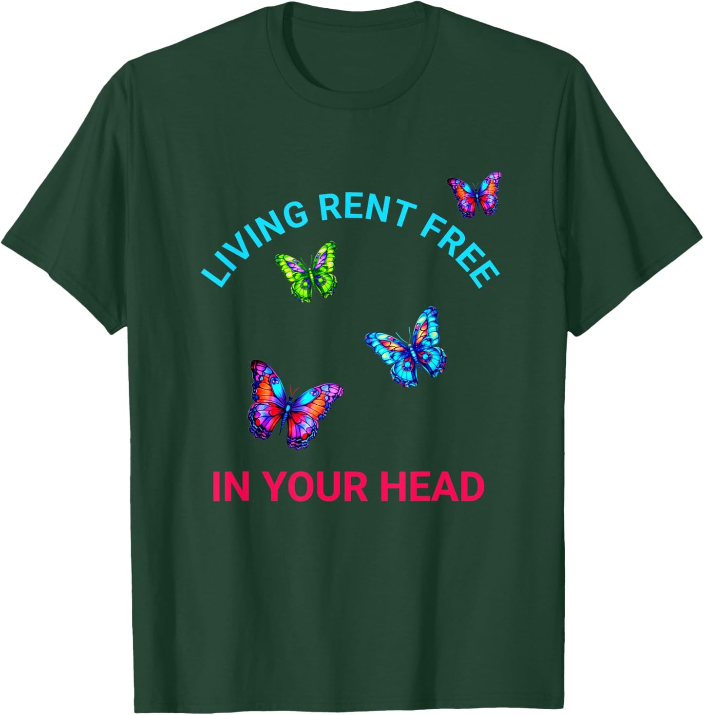 Living Rent Free In Your Head Funny Thoughts Focused On T-Shirt - T-Shirt | Forest