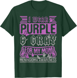 I Wear Purple & Gray For My Mom, Meningioma Support Survivor T-Shirt - T-Shirt | Forest