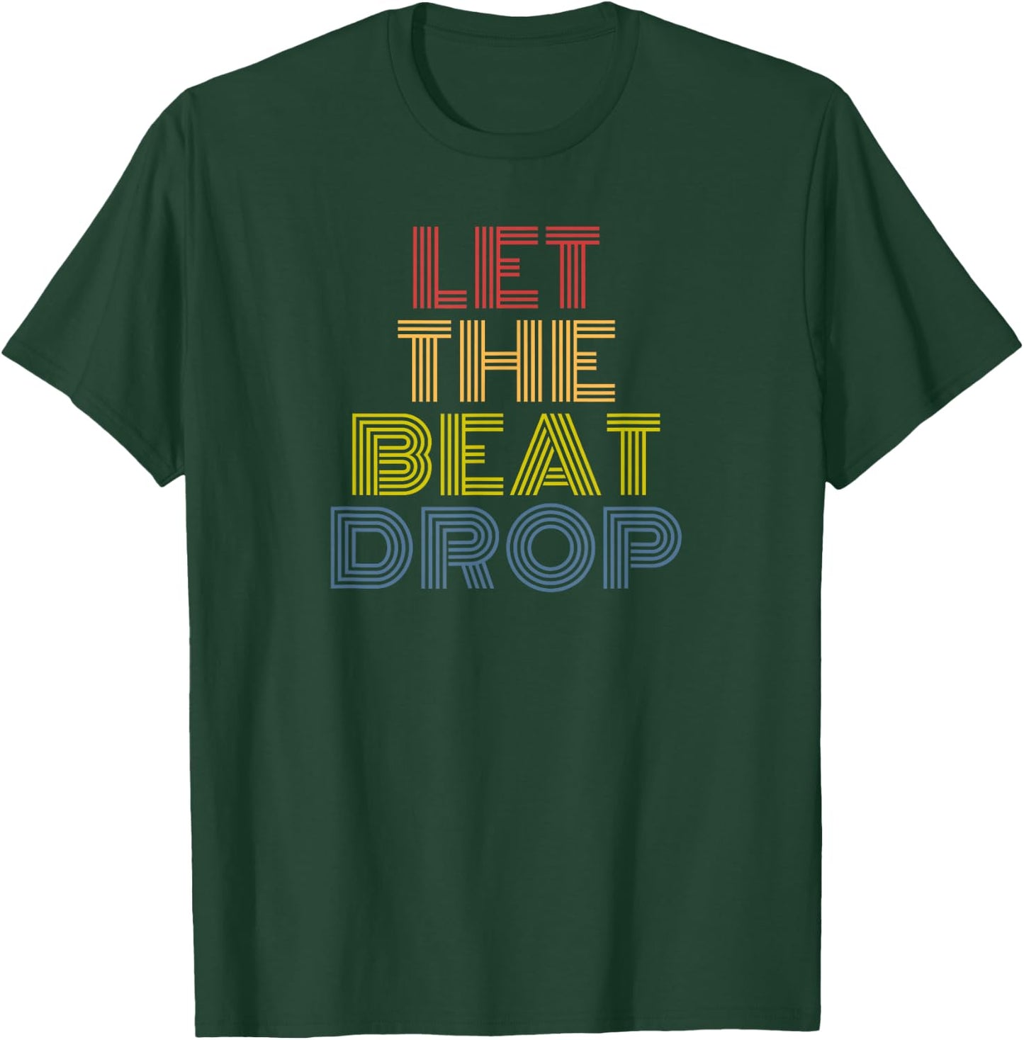 Let The Beat Drop Retro Rainbow Music DJ Dance Design T-Shirt - T-Shirt | Forest