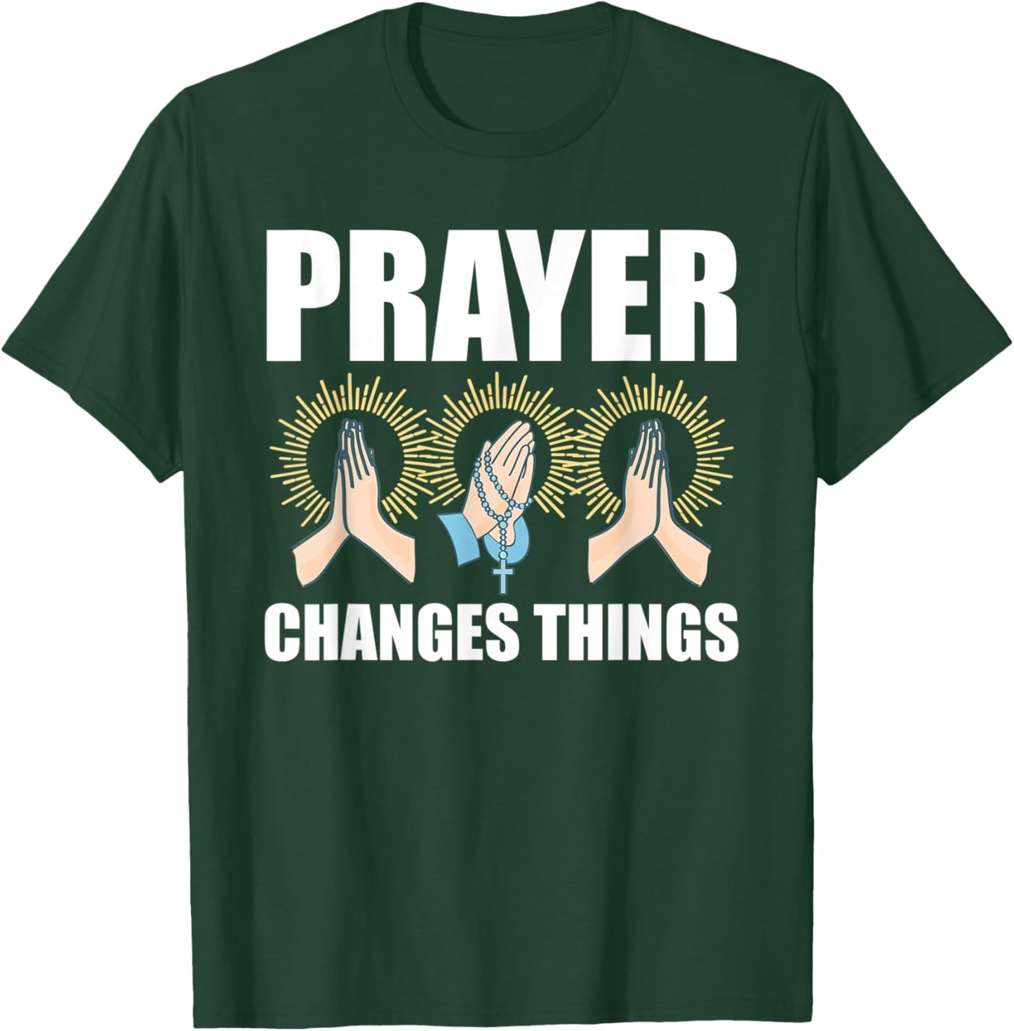 Prayer Changes Things Christian Religious Faith Praying T-Shirt - T-Shirt | Forest