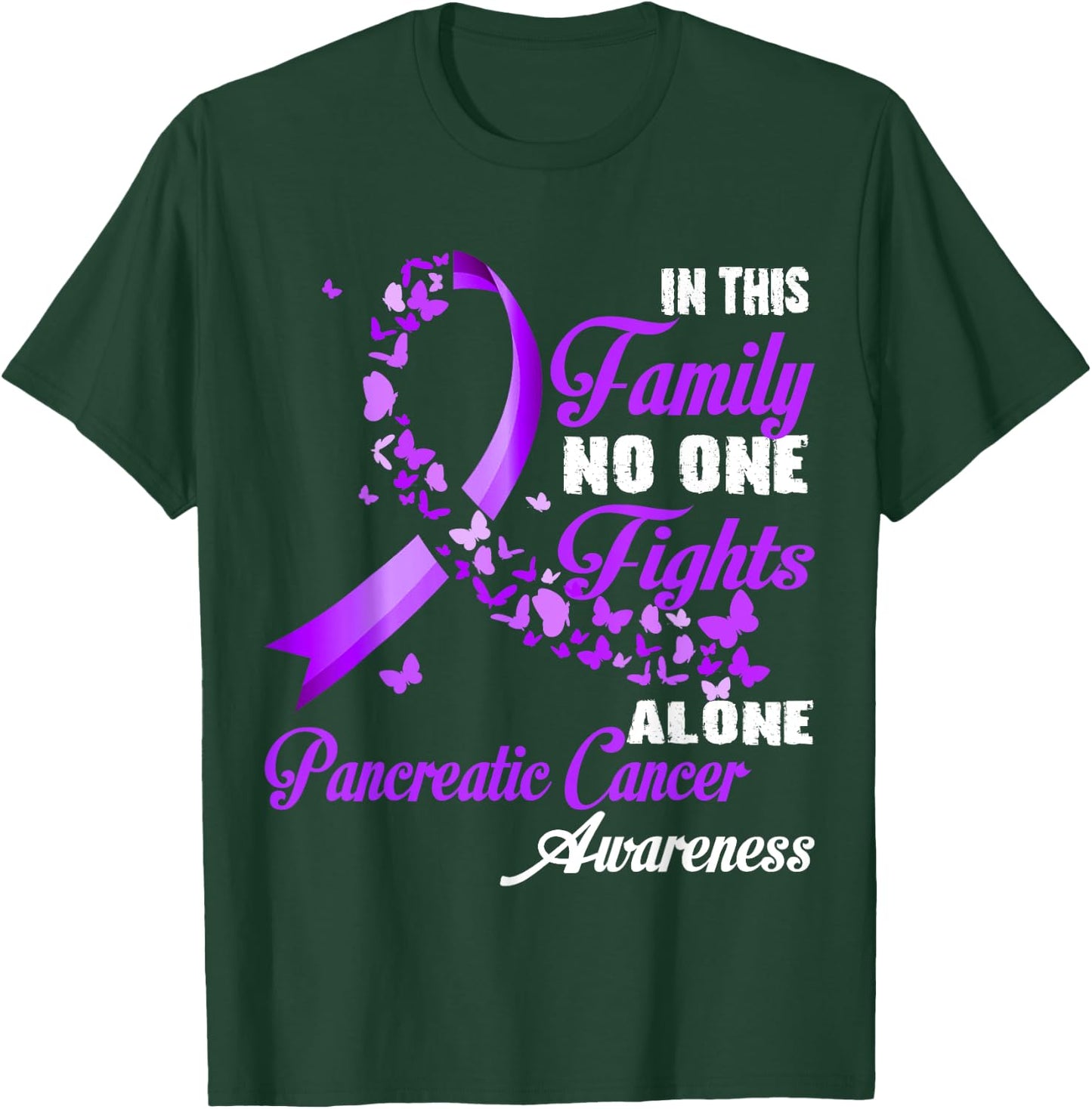 In This Family No One Fight Alone - Pancreatic Cancer Month T-Shirt - T-Shirt | Forest