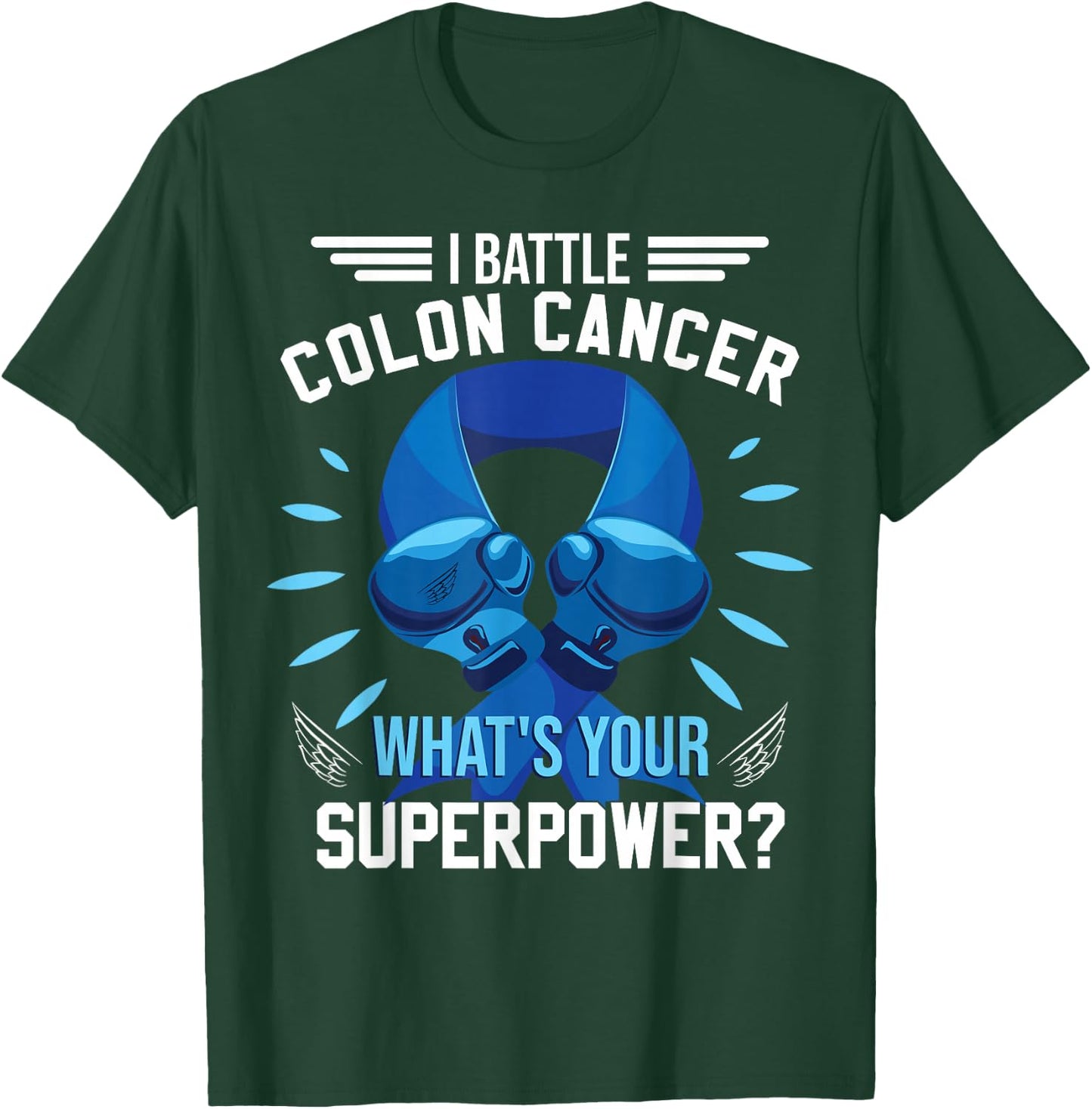 I Battle Colon Cancer Colorectal Cancer Awareness T-Shirt - T-Shirt | Forest