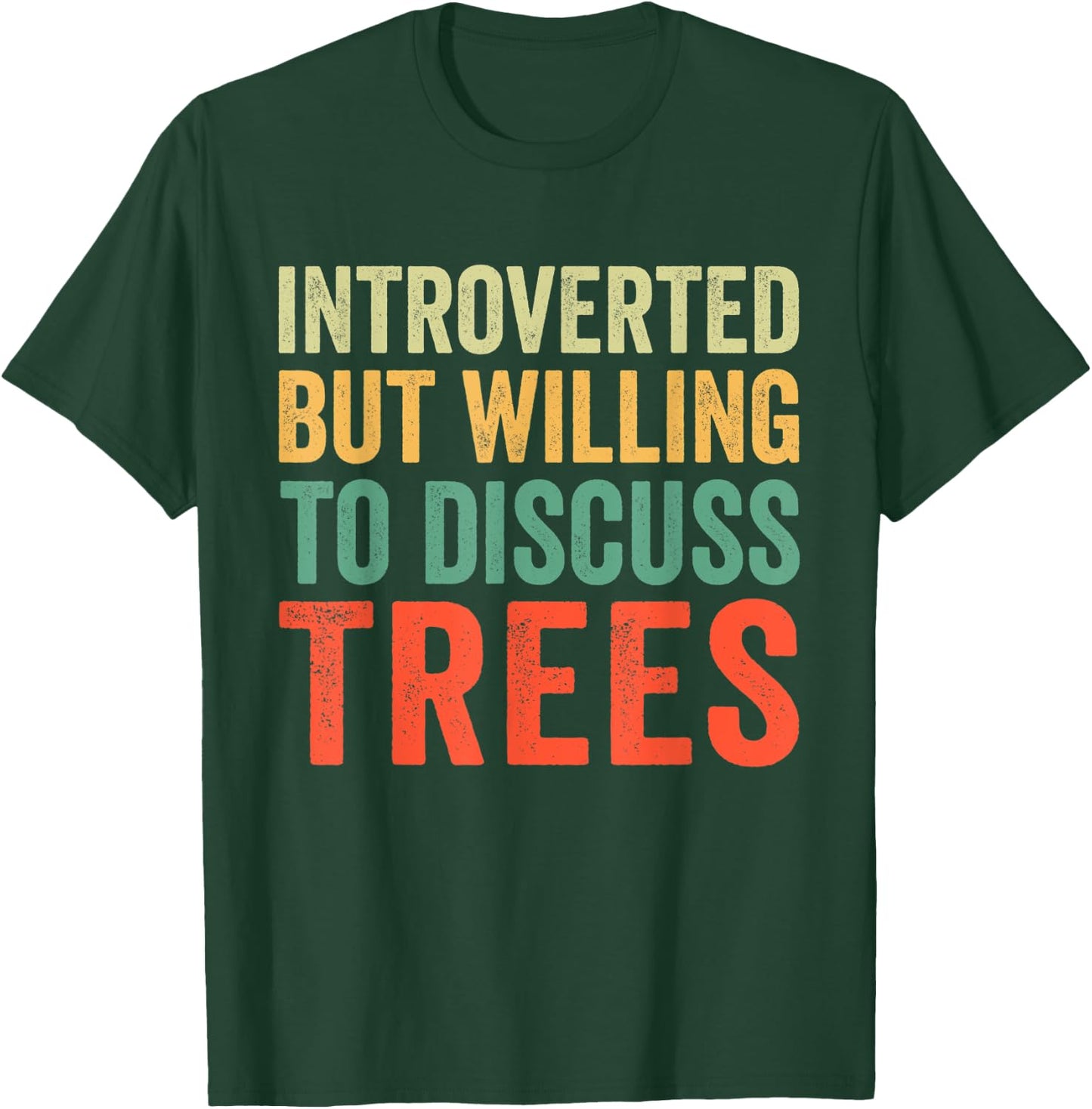 Introverted But Willing To Discuss Trees T-Shirt - T-Shirt | Forest