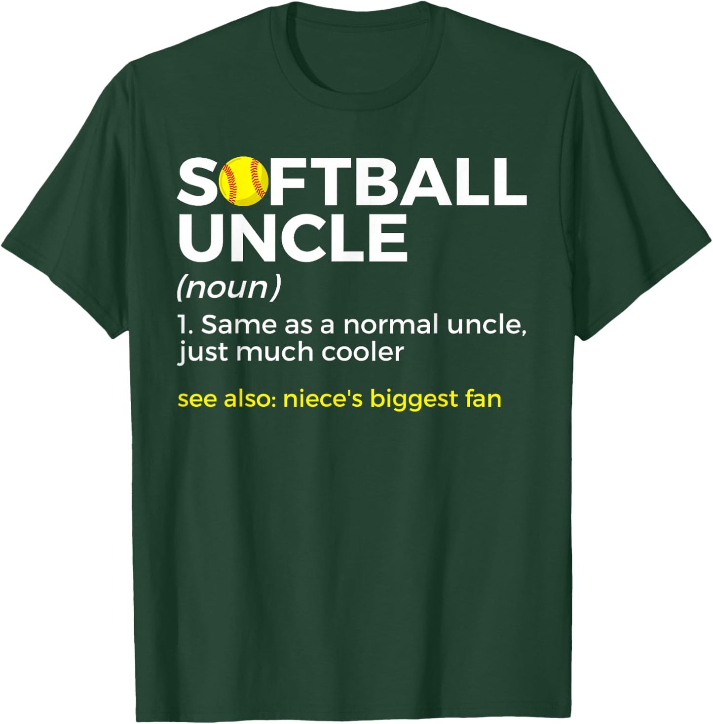 Funny Softball Uncle Definition Niece's Biggest Fan T-Shirt - T-Shirt | Forest