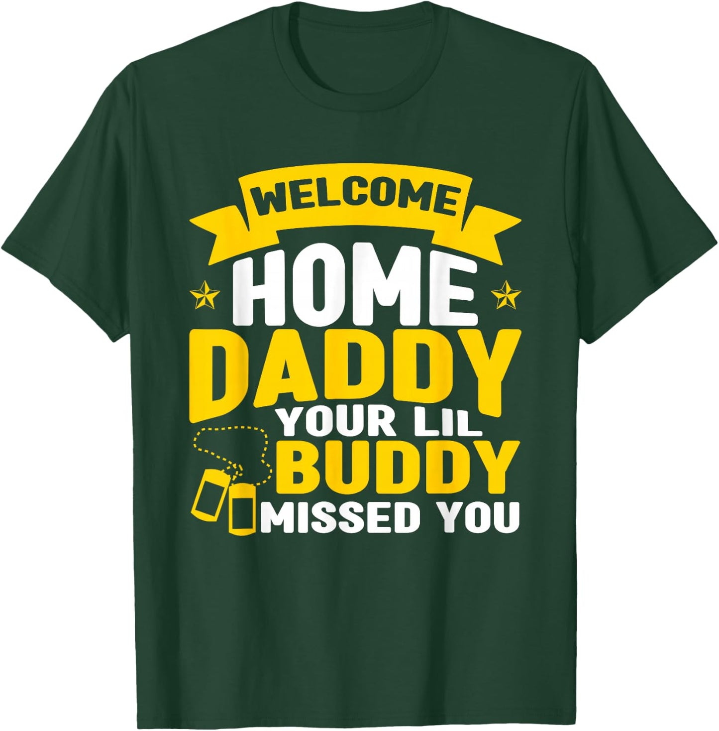 Welcome Home Daddy Military Outfit Military Homecoming Kids T-Shirt - T-Shirt | Forest