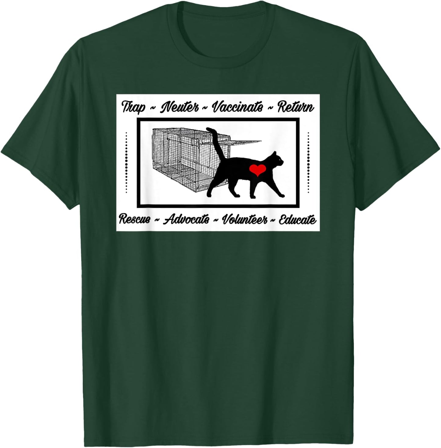 For the Love of Cats Designs CAT RESCUE TNR ANIMAL RESCUE VOLUNTEER TRAP NEUTER RETURN T-Shirt - T-Shirt | Forest