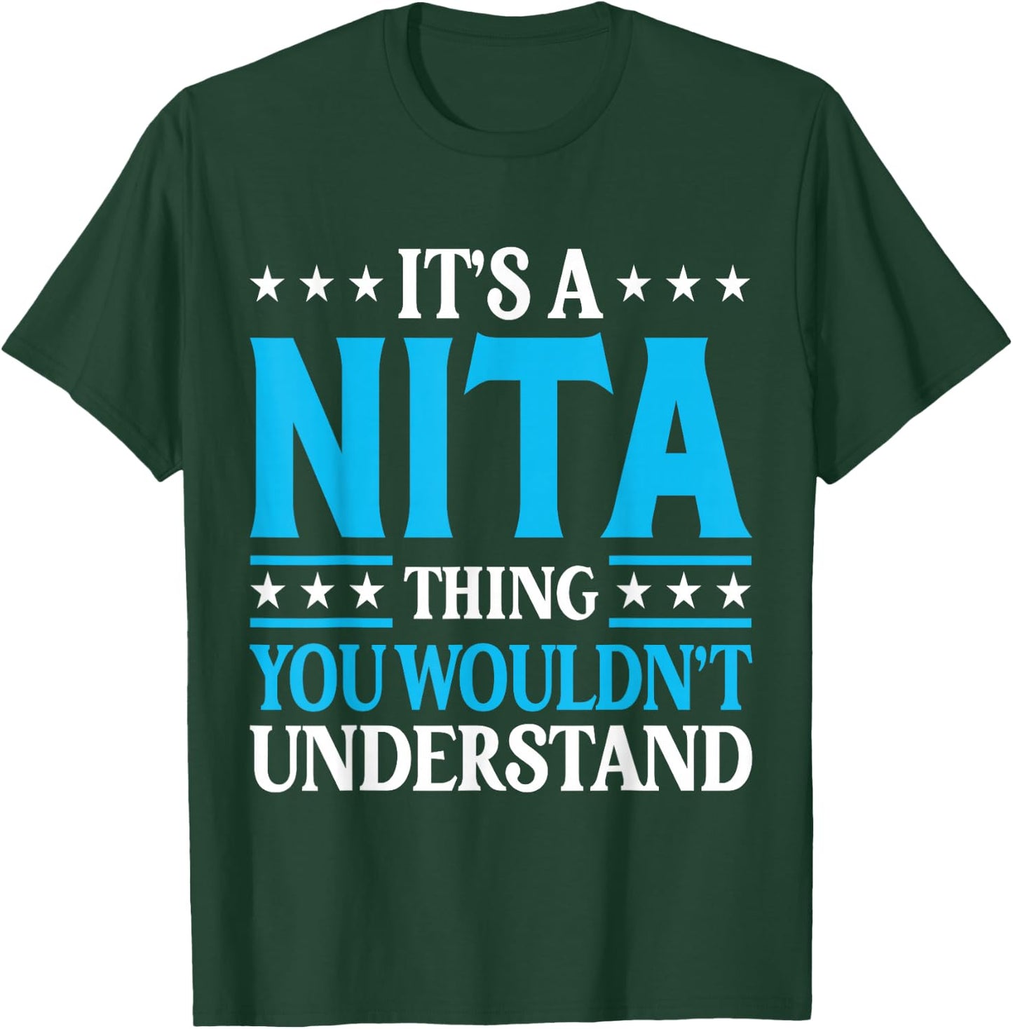 It's A Nita Thing Wouldn't Understand Girl Name Nita T-Shirt - T-Shirt | Forest