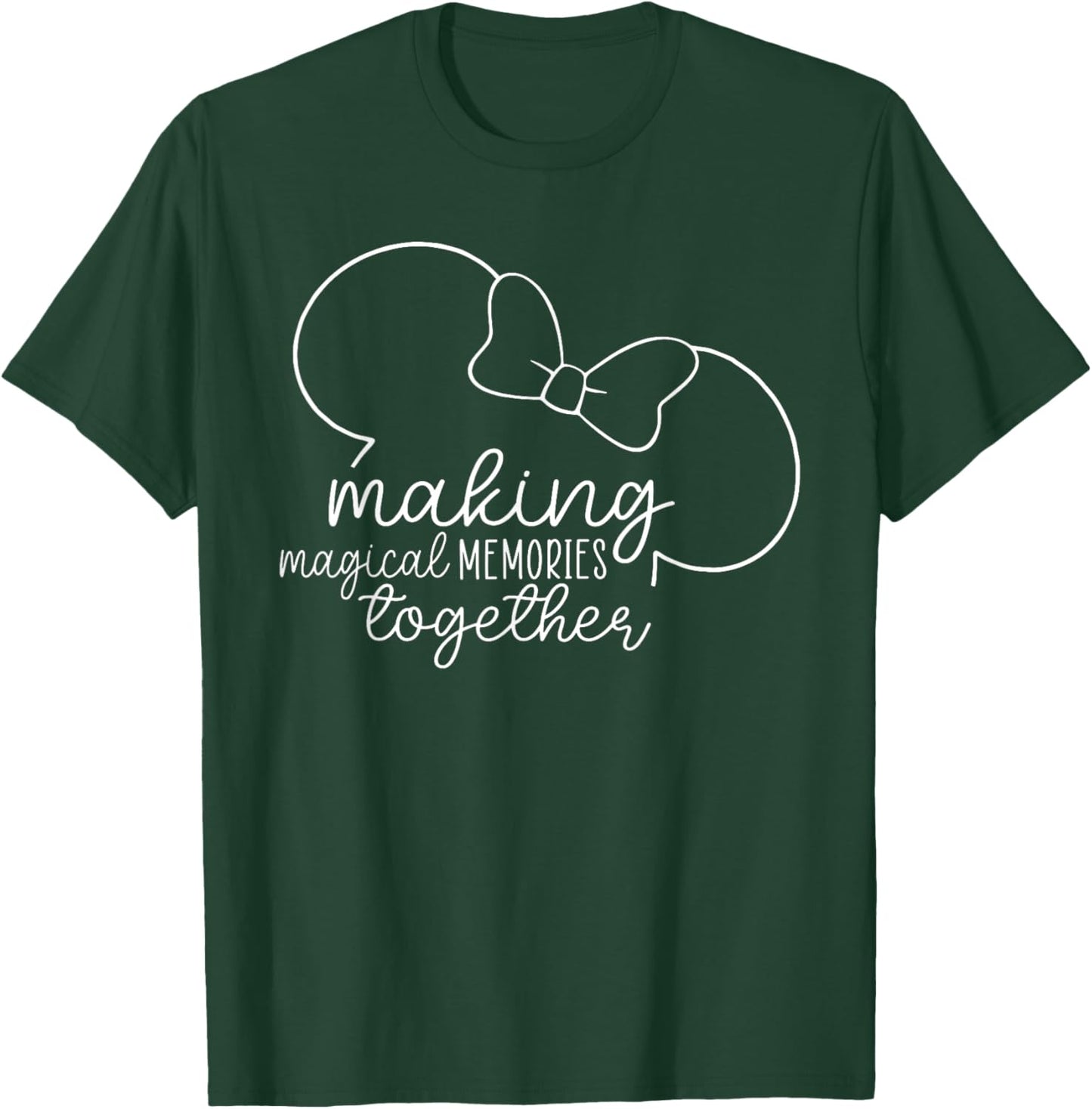 Making Magical Memories Together, Family Vacation T-Shirt - T-Shirt | Forest