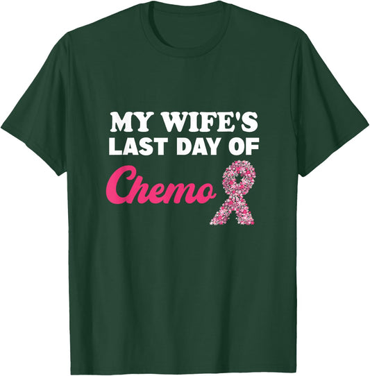 Proud Husband My Wife's Last Day Of Chemo Cancer Survivor T-Shirt - T-Shirt | Forest