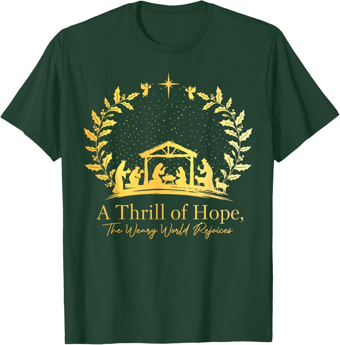 Christmas A Thrill Of Hope The Weary World Rejoices Xmas T-Shirt - T-Shirt | Forest