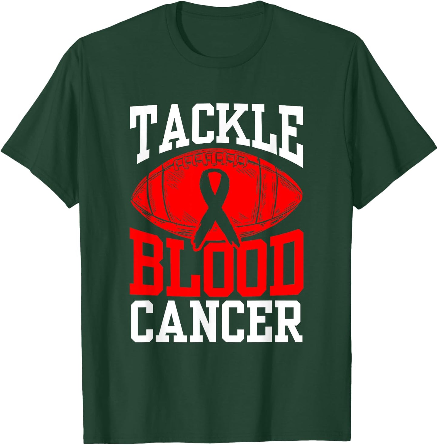 Tackle Blood Cancer Awareness T-Shirt - T-Shirt | Forest