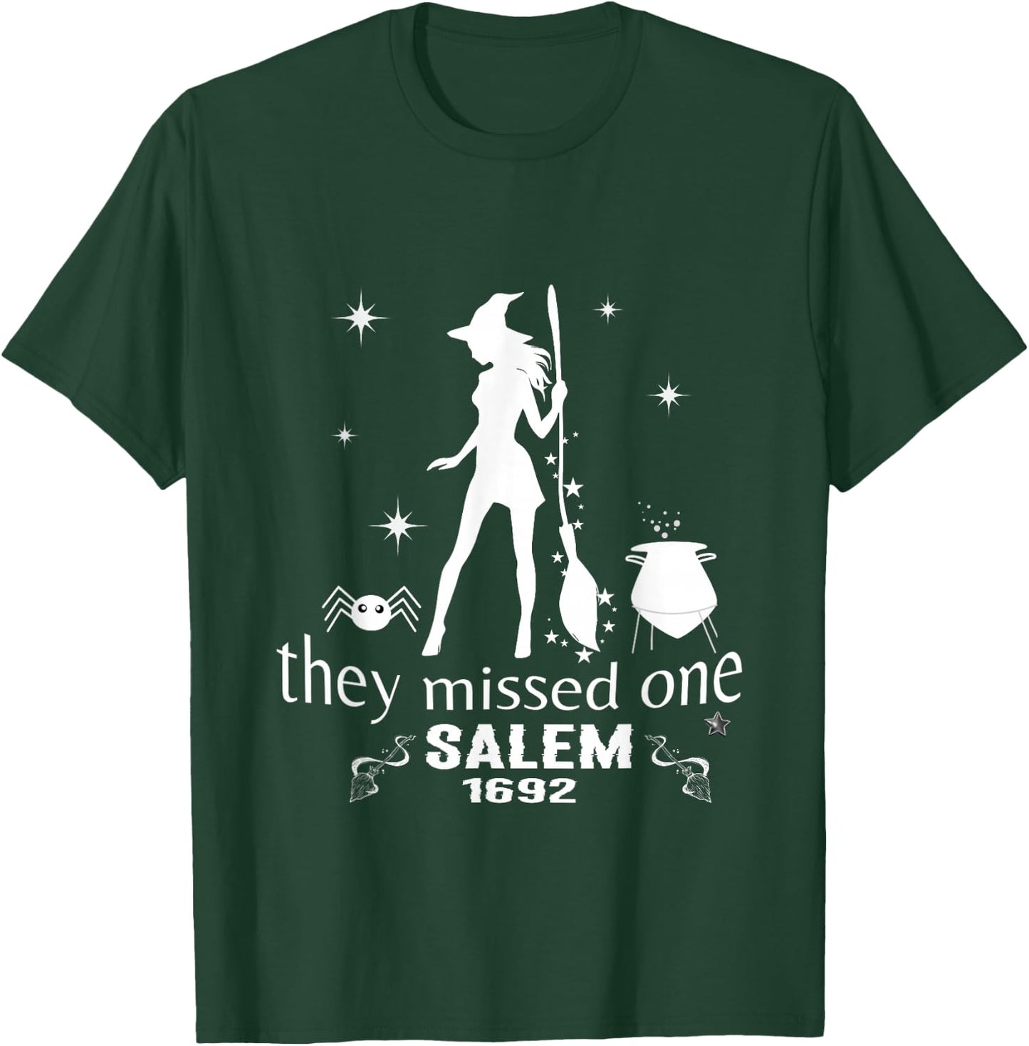 Salem 1692 they missed one For Halloween T-Shirt - T-Shirt | Forest