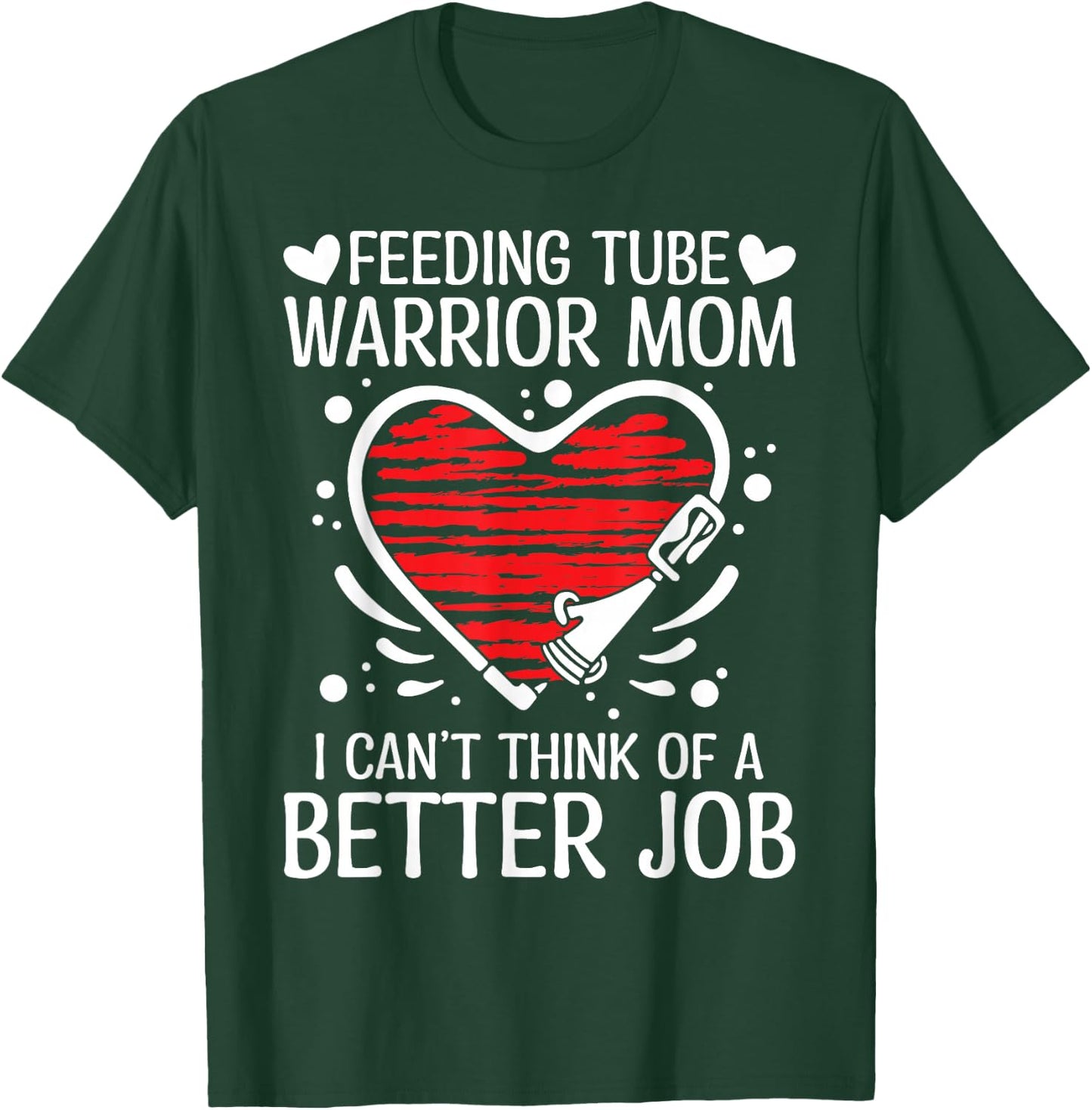 G Tube Supplies Feeding Tube Awareness Gtube Accessories T-Shirt - T-Shirt | Forest