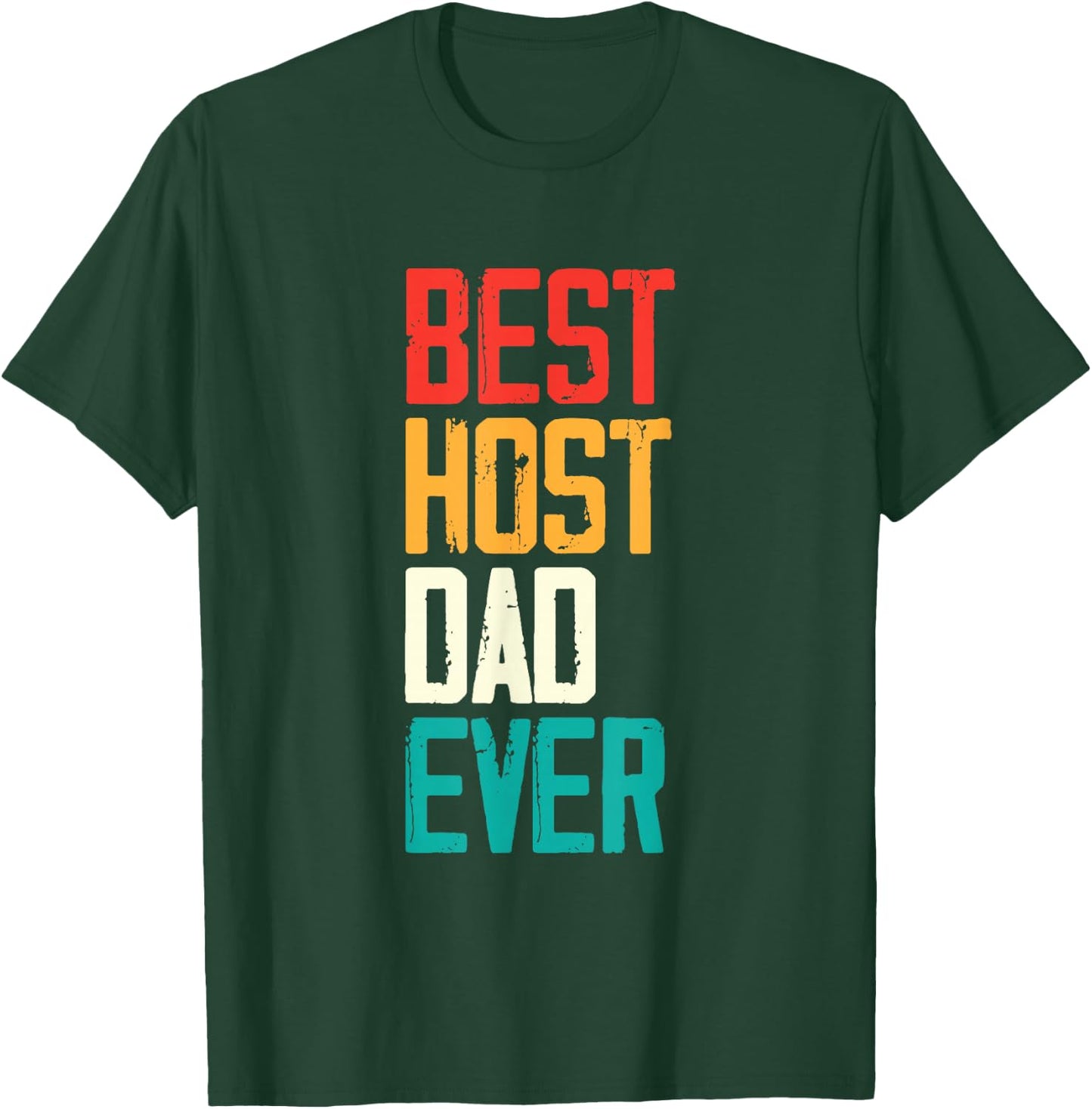Foreign Exchange Student Study Abroad Best Host Dad Ever T-Shirt - T-Shirt | Forest