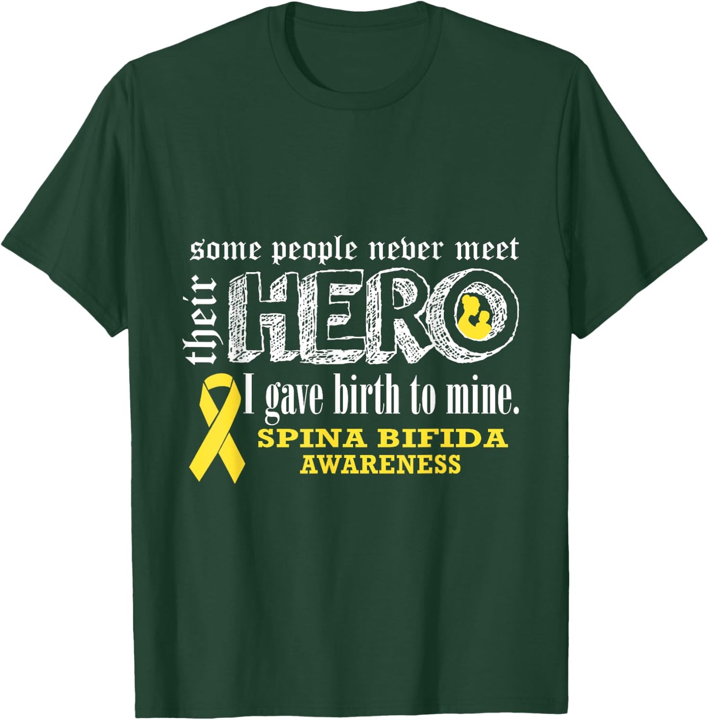 Spina Bifida Awareness Warrior's Mom I gave Birth To Mine He T-Shirt - T-Shirt | Forest