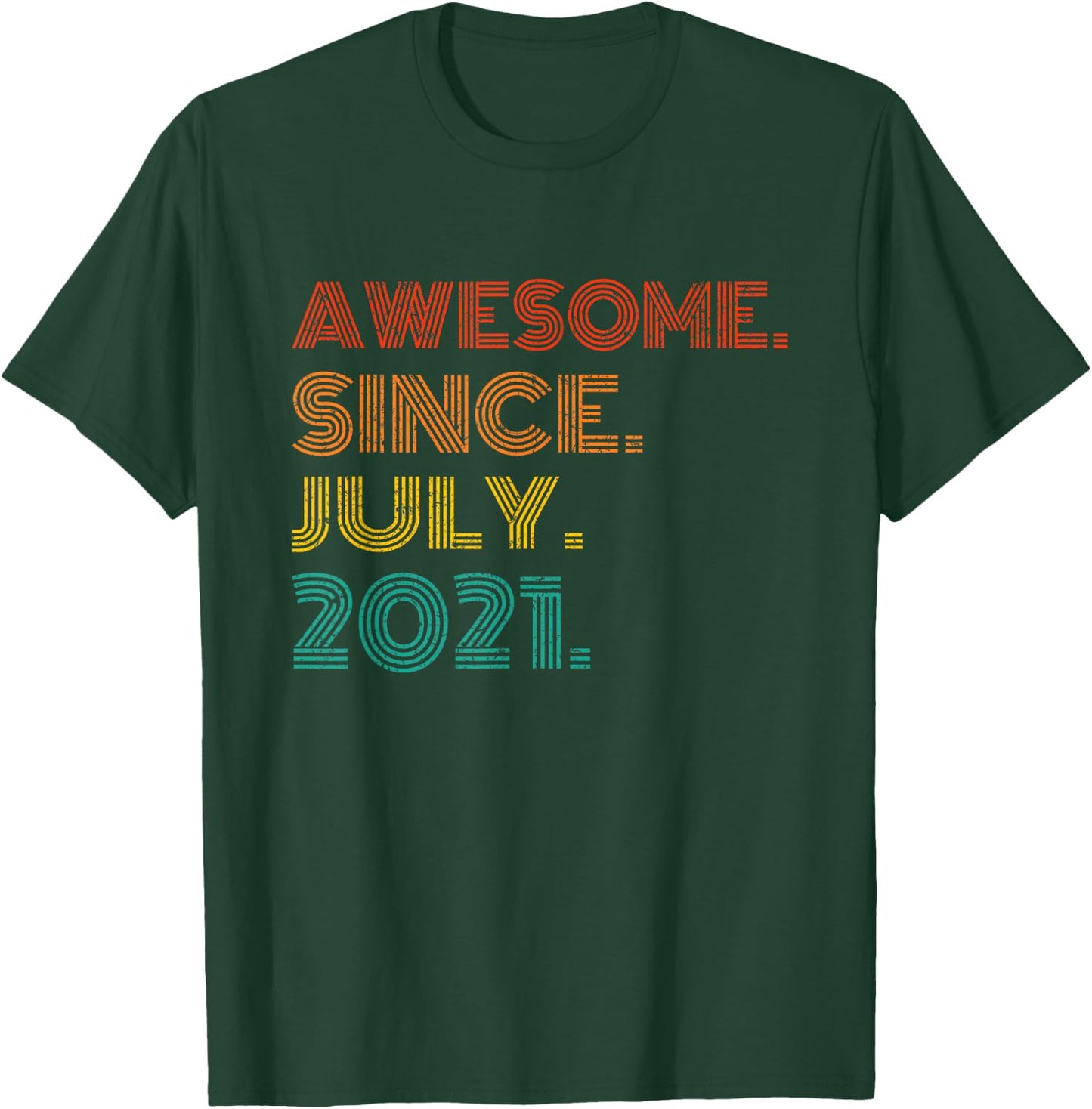 Awesome Since July 2021 Birthday Men Women Gifts Vintage T-Shirt - T-Shirt | Forest