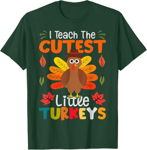I Teach The Cutest Little Turkeys T-Shirt - T-Shirt | Forest
