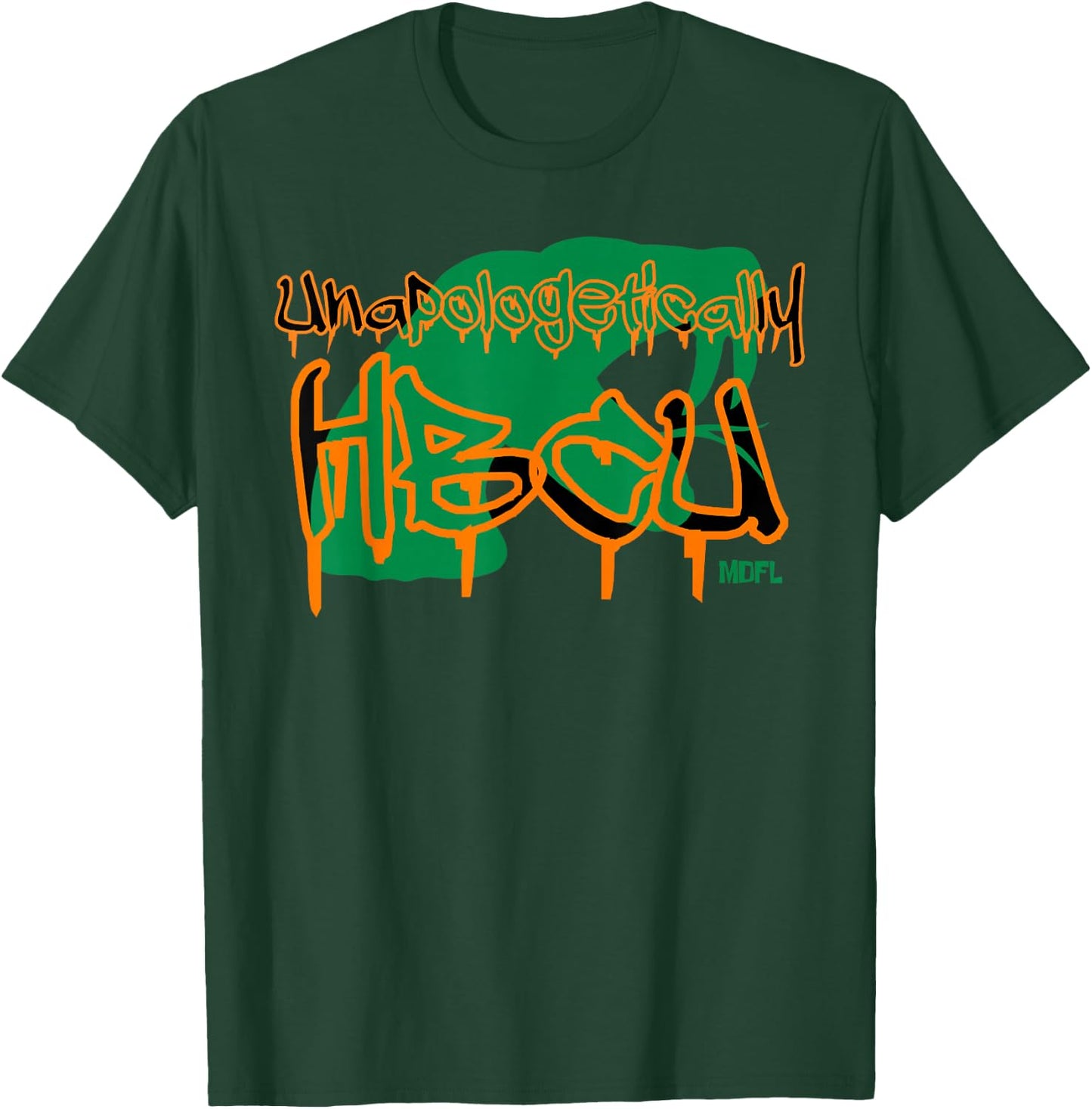 MDFL Designs Unapologetically HBCU FAMU T-Shirt - T-Shirt | Forest