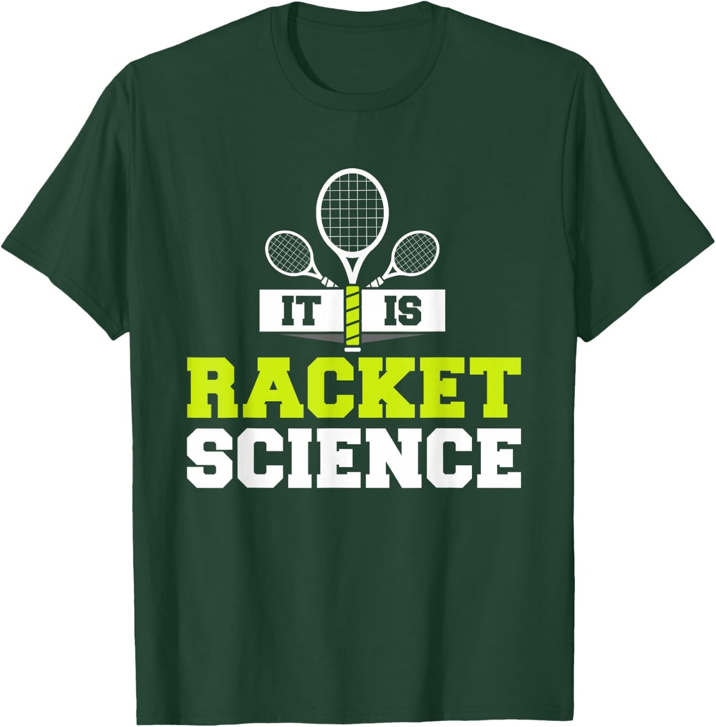 It Is Racket Science Funny Tennis Player Court Game Pun T-Shirt - T-Shirt | Forest