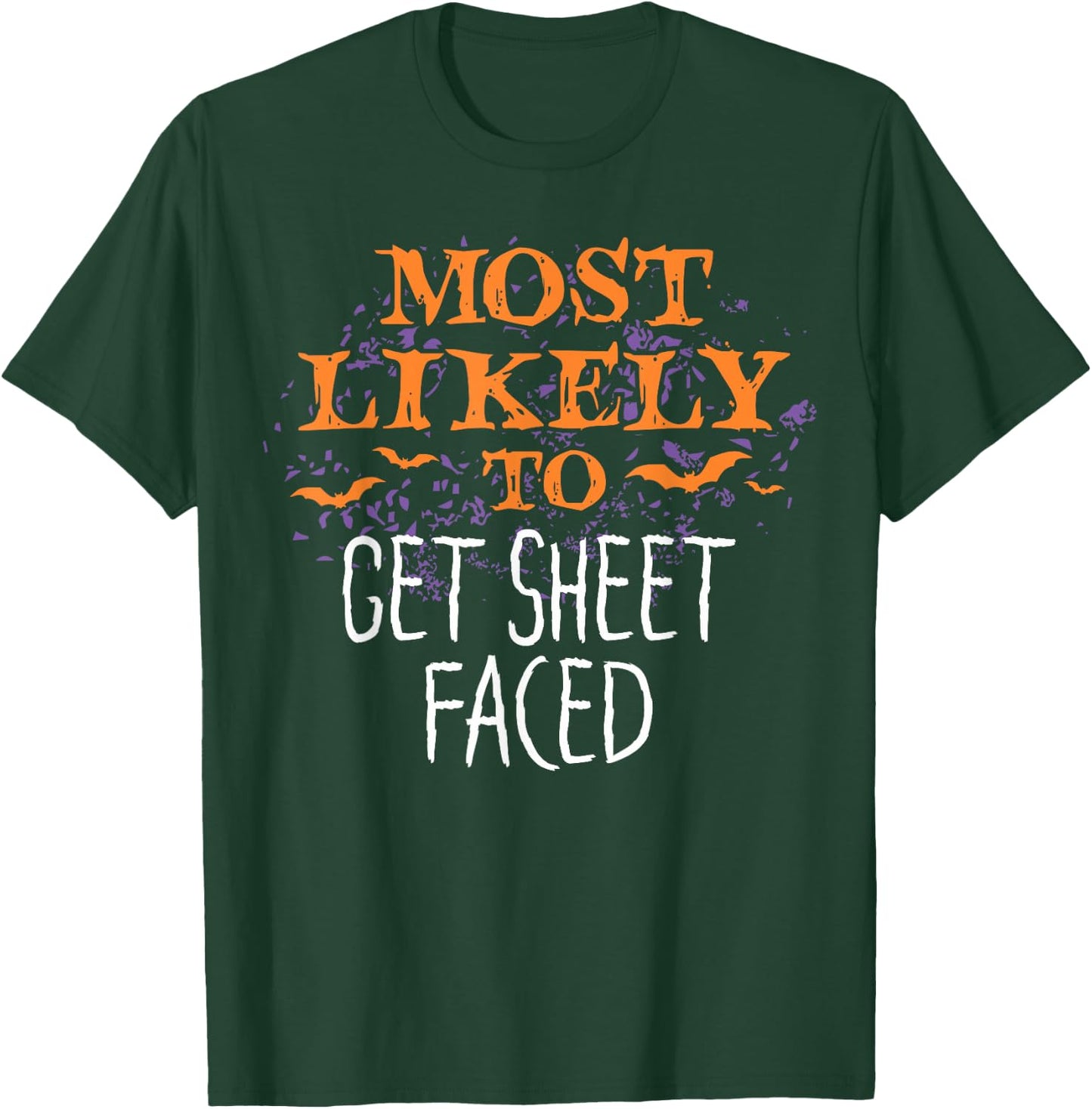 Most Likely To Halloween Get Sheet Faced Matching T-Shirt - T-Shirt | Forest