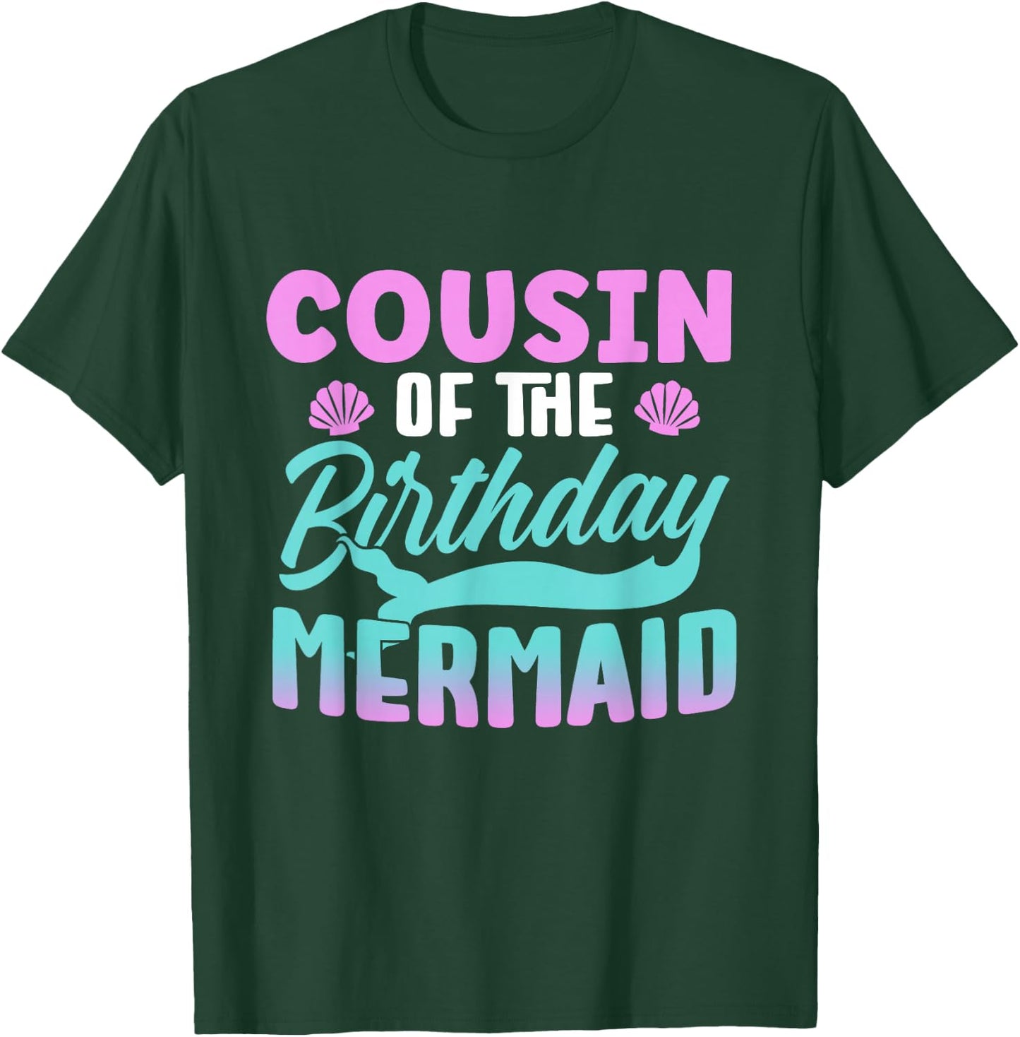 Cousin Of The Birthday Mermaid Girl Party Cute T-Shirt - T-Shirt | Forest