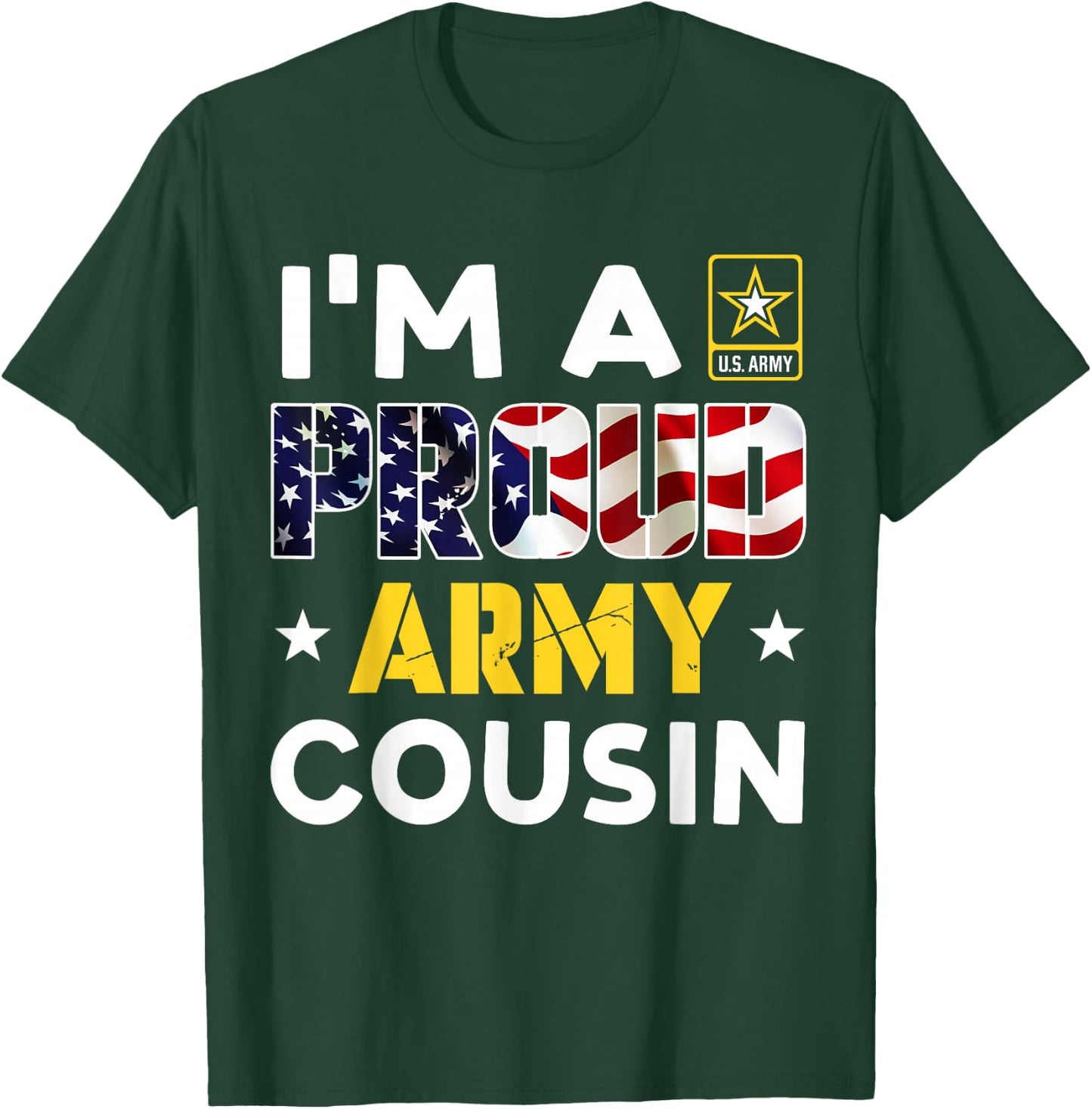 I'm a Proud Army COUSIN USA American Flag Family Solider T-Shirt - T-Shirt | Forest