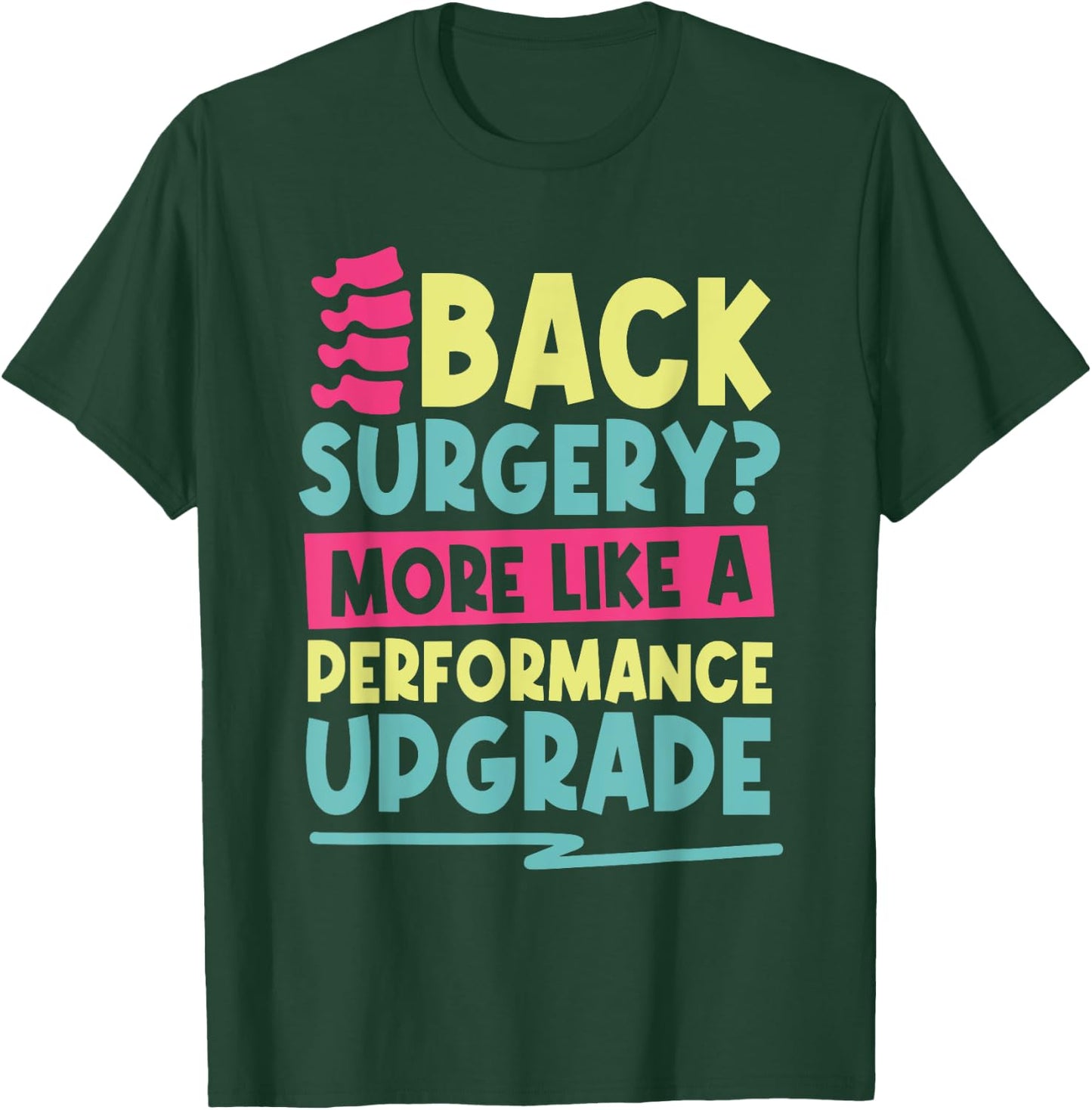 Funny Back Surgery Recovery T-Shirt - T-Shirt | Forest