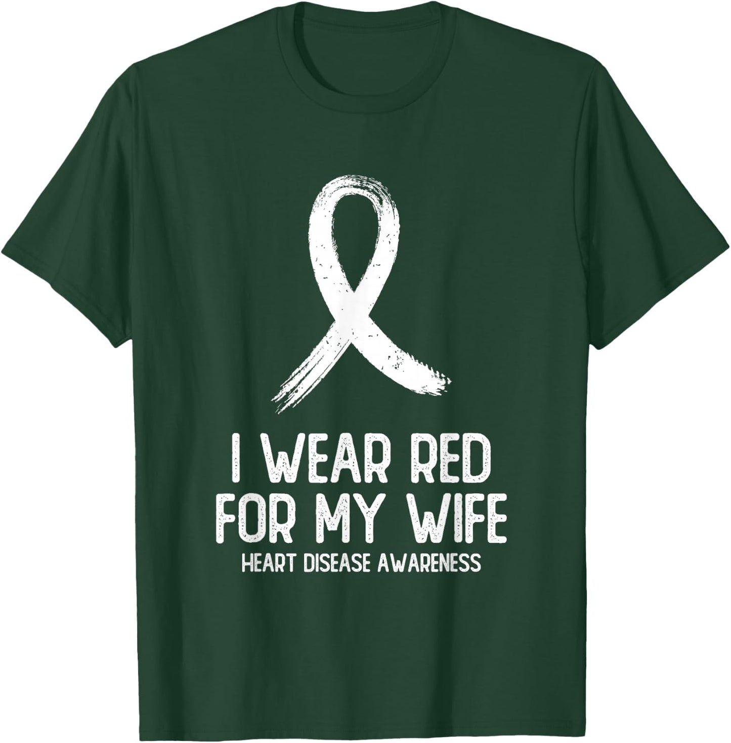 I Wear Red For My Wife Heart Disease Awareness Men T-Shirt - T-Shirt | Forest
