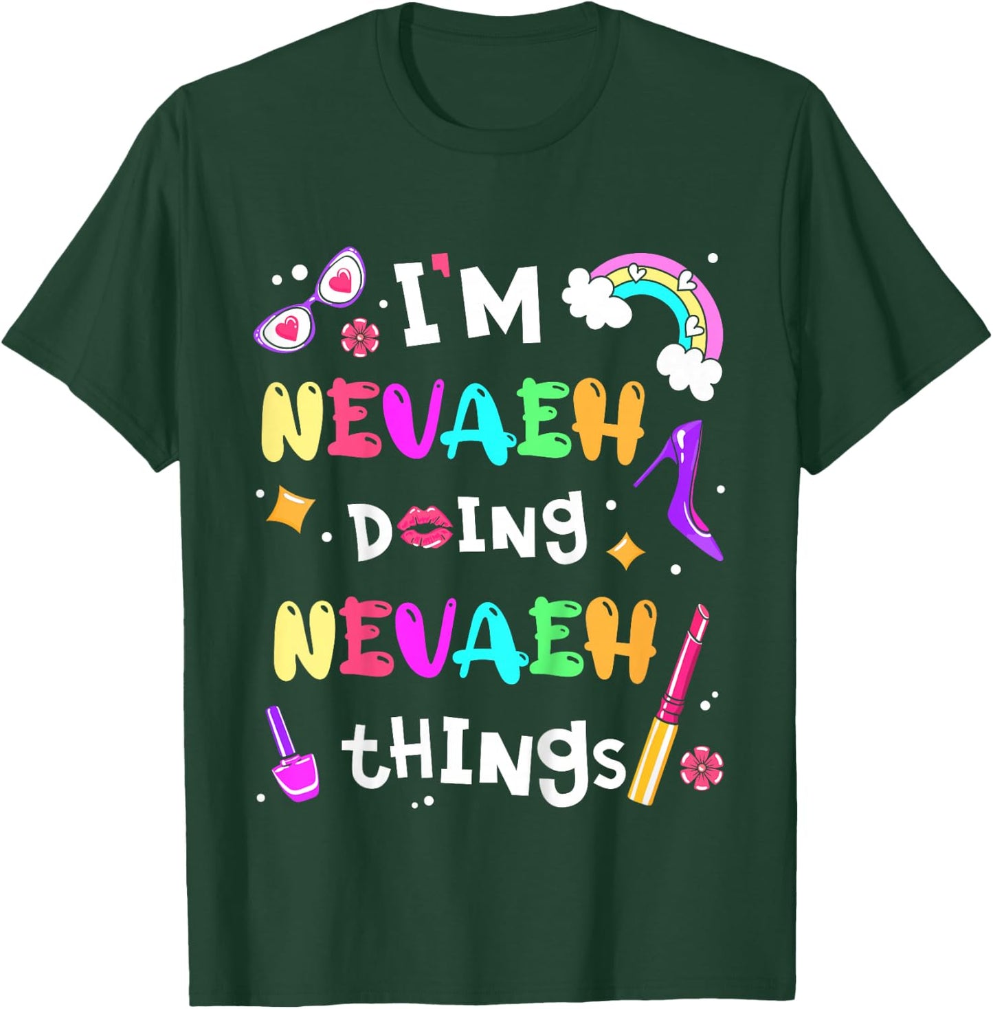Kids I'm Nevaeh Doing Nevaeh Things Cute Girls Personalized Name T-Shirt - T-Shirt | Forest