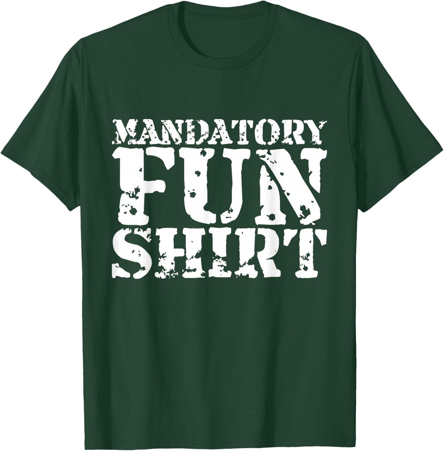 Mandatory Fun Shirt Funny T-Shirt - T-Shirt | Forest