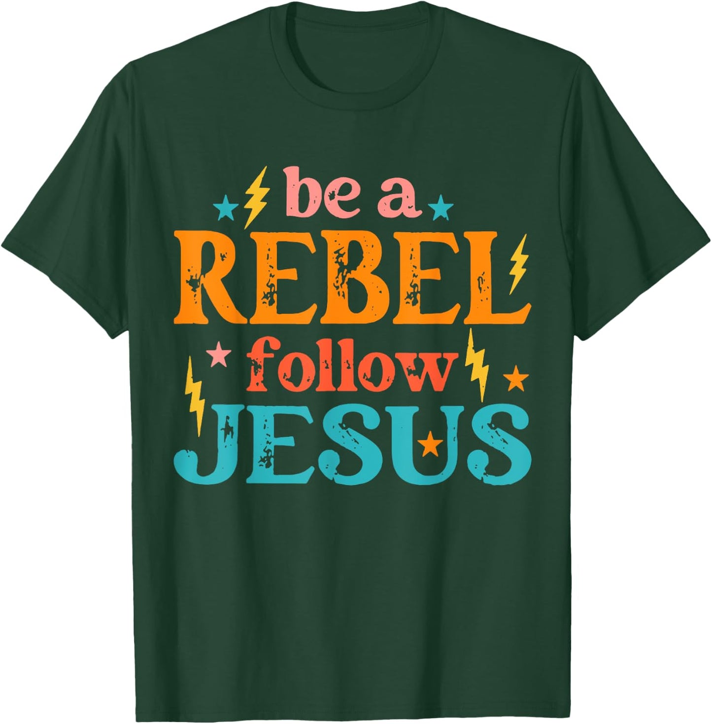 Be a Rebel Follow Jesus - Retro Groovy Style - Christian T-Shirt - T-Shirt | Forest